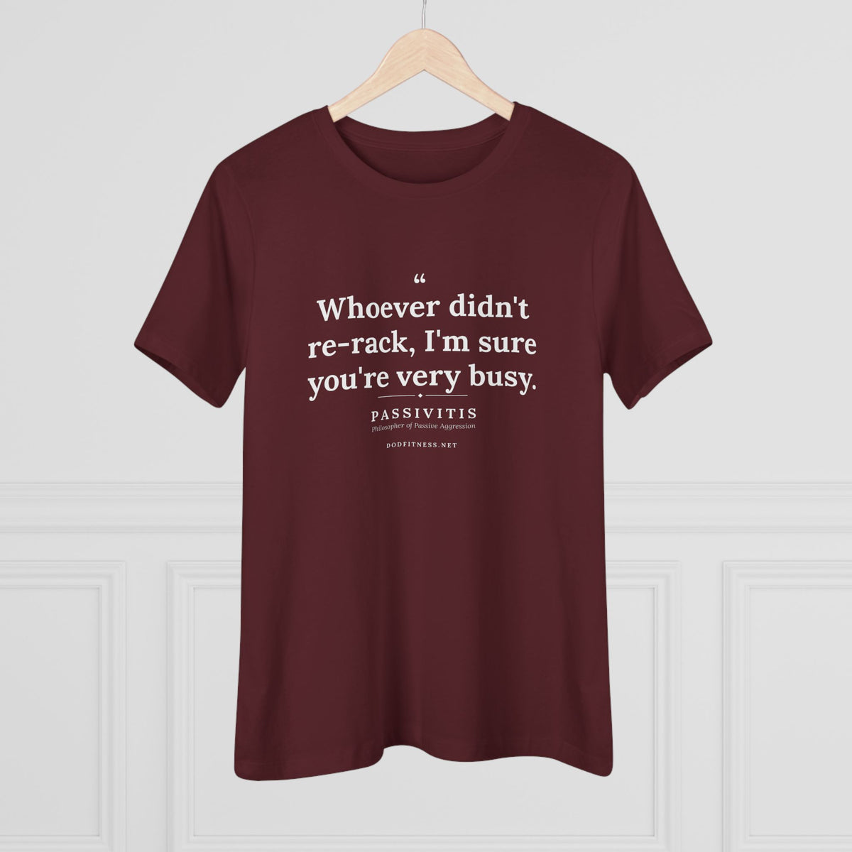 Passivitis - I'm Sure You're Very Busy women's tee - funny gym shirt by DoD Fitness