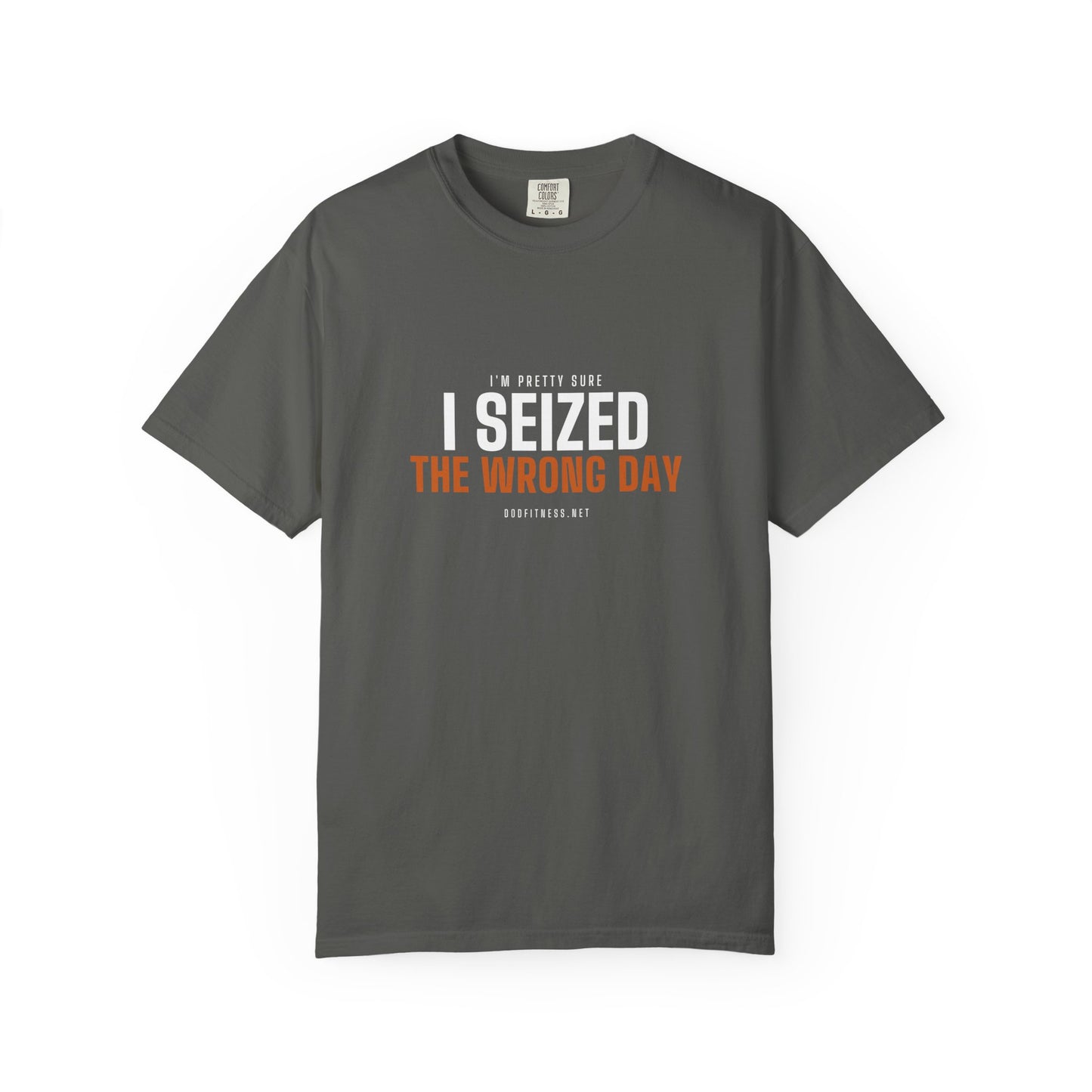 DoD Fitness - Seized Wrong Day Men's Tee
