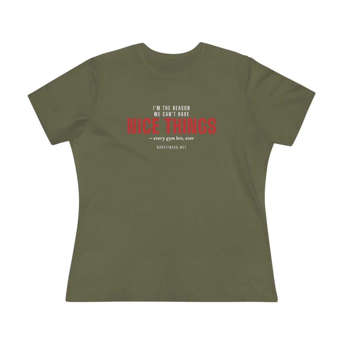 DoD Fitness - Nice Things Women's Tee
