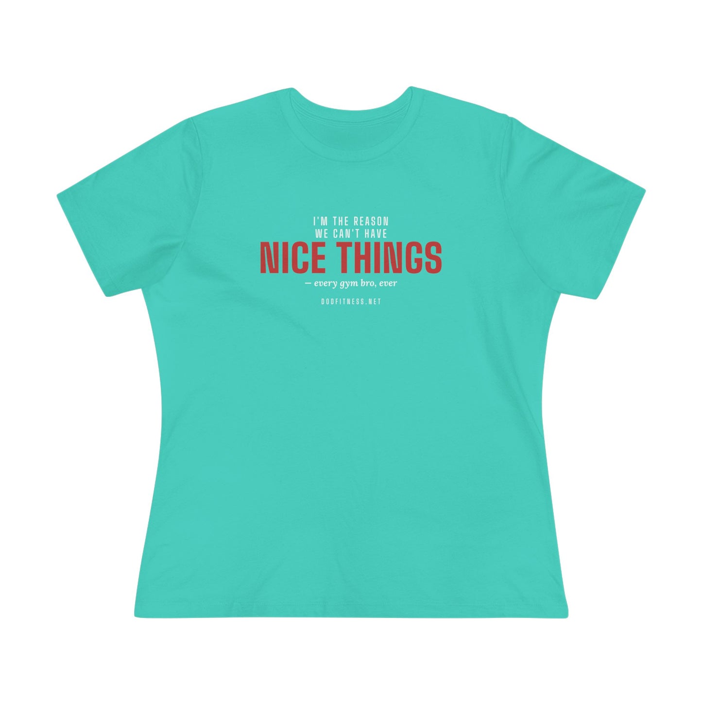DoD Fitness - Nice Things Women's Tee