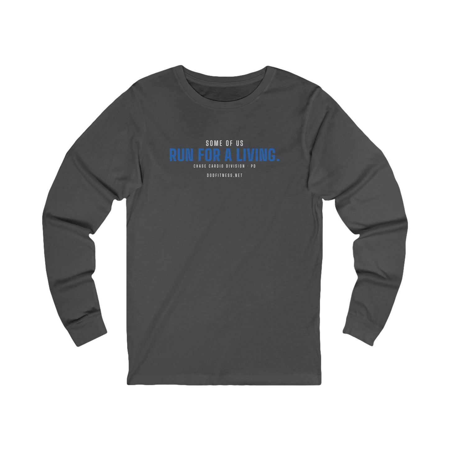 DoD Fitness - Run For A Living Long Sleeve