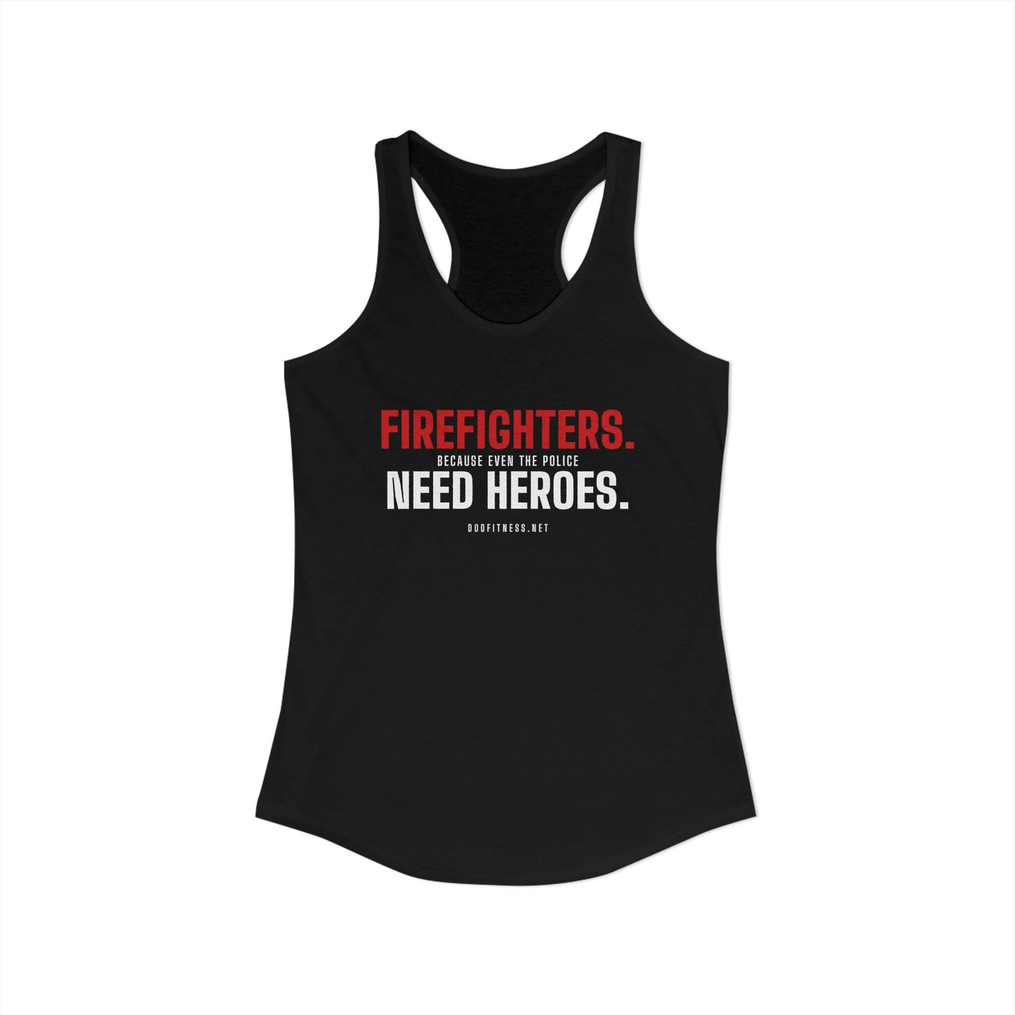 DoD Fitness - Firefighters Need Heroes Women's Tank