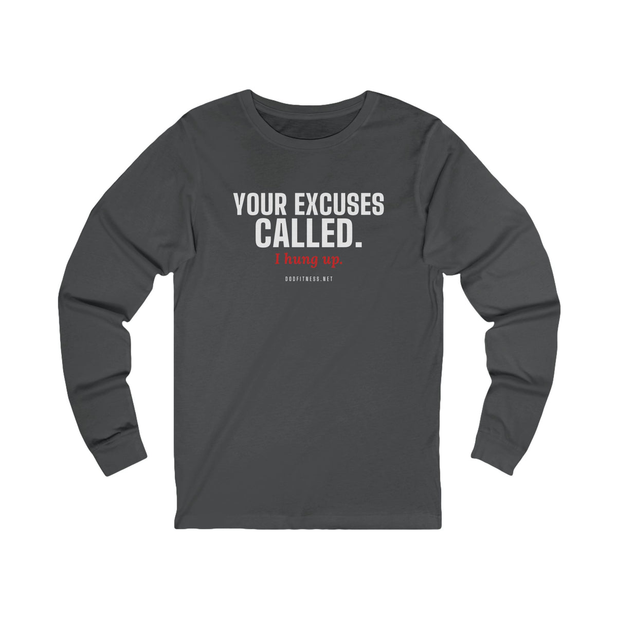 DoD Fitness - Excuses Called Long Sleeve