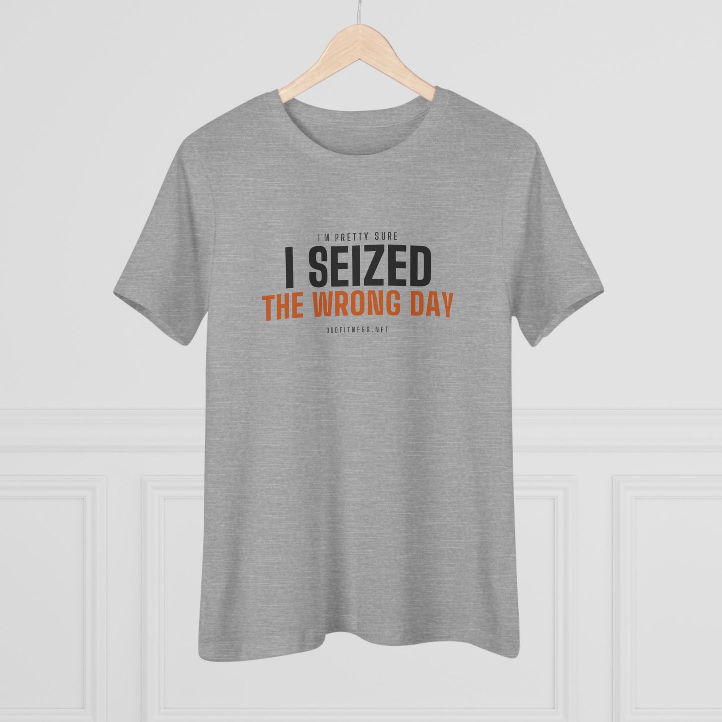 DoD Fitness - Seized Wrong Day Women's Tee