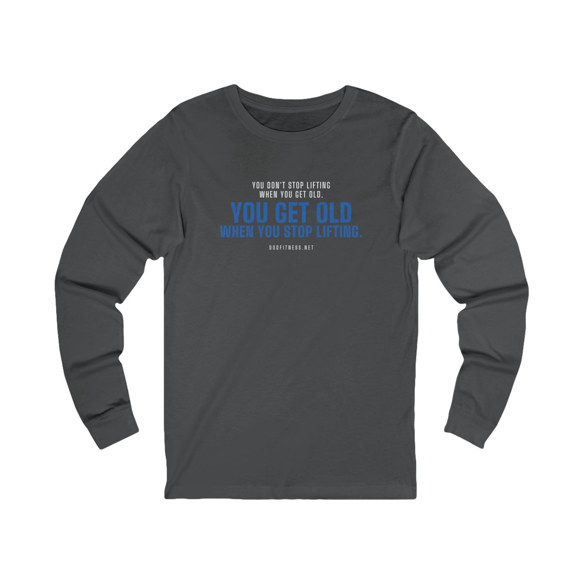 DoD Fitness - Stop Lifting B Long Sleeve