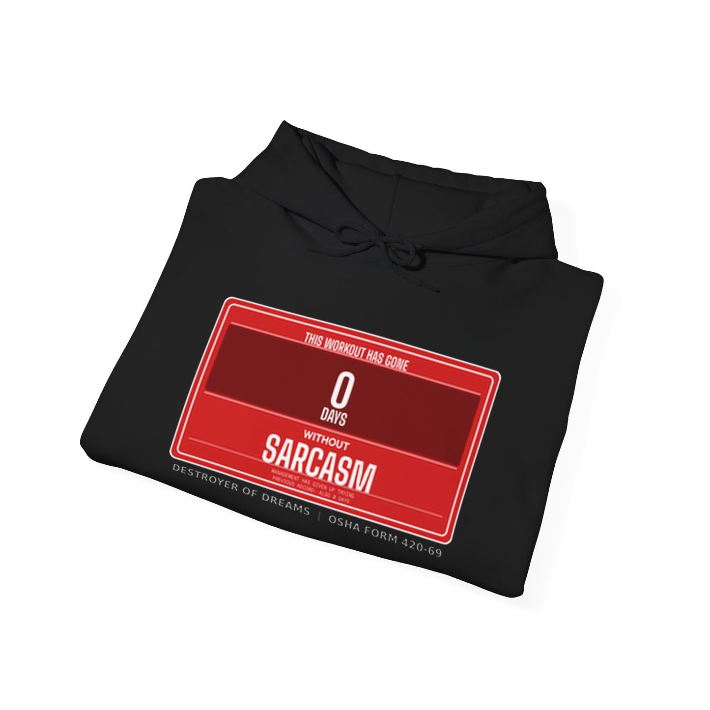 DoD Fitness - 0 Days Sarcasm Hoodie