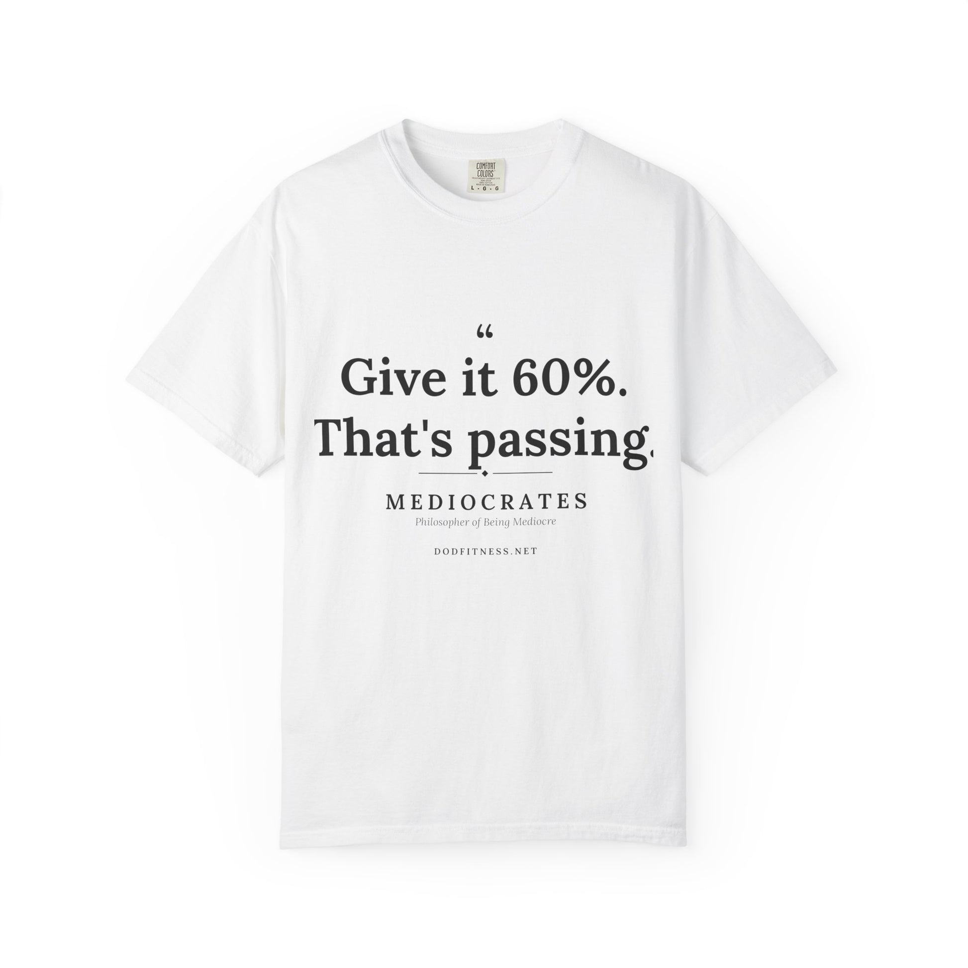 Mediocrates - Give It 60 Percent men's tee - funny gym shirt by DoD Fitness