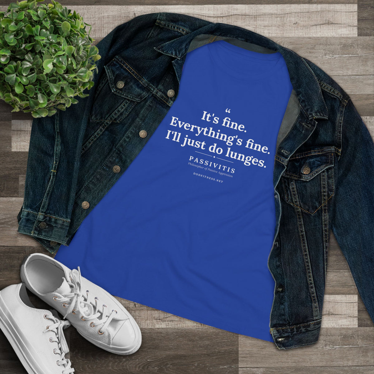 Passivitis - I'll Just Do Lunges women's tee - funny gym shirt by DoD Fitness