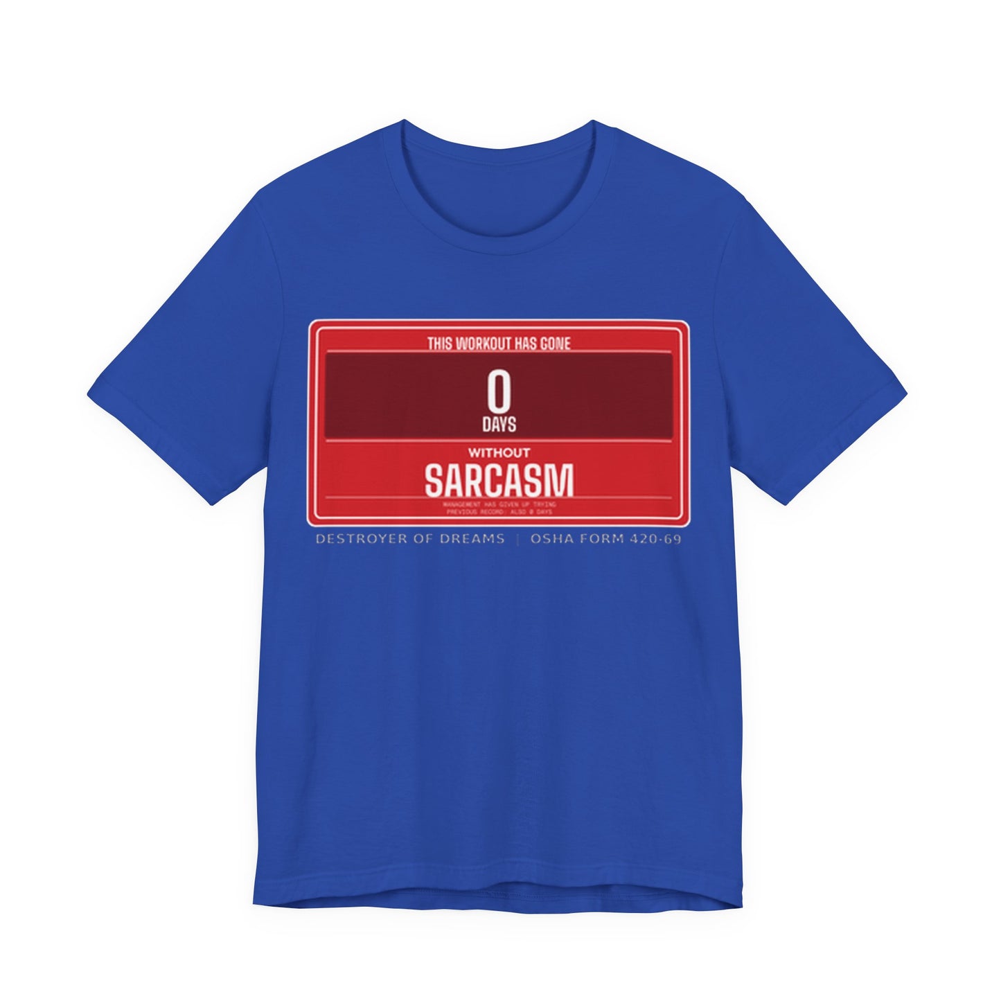 DoD Fitness - 0 Days Sarcasm Tee