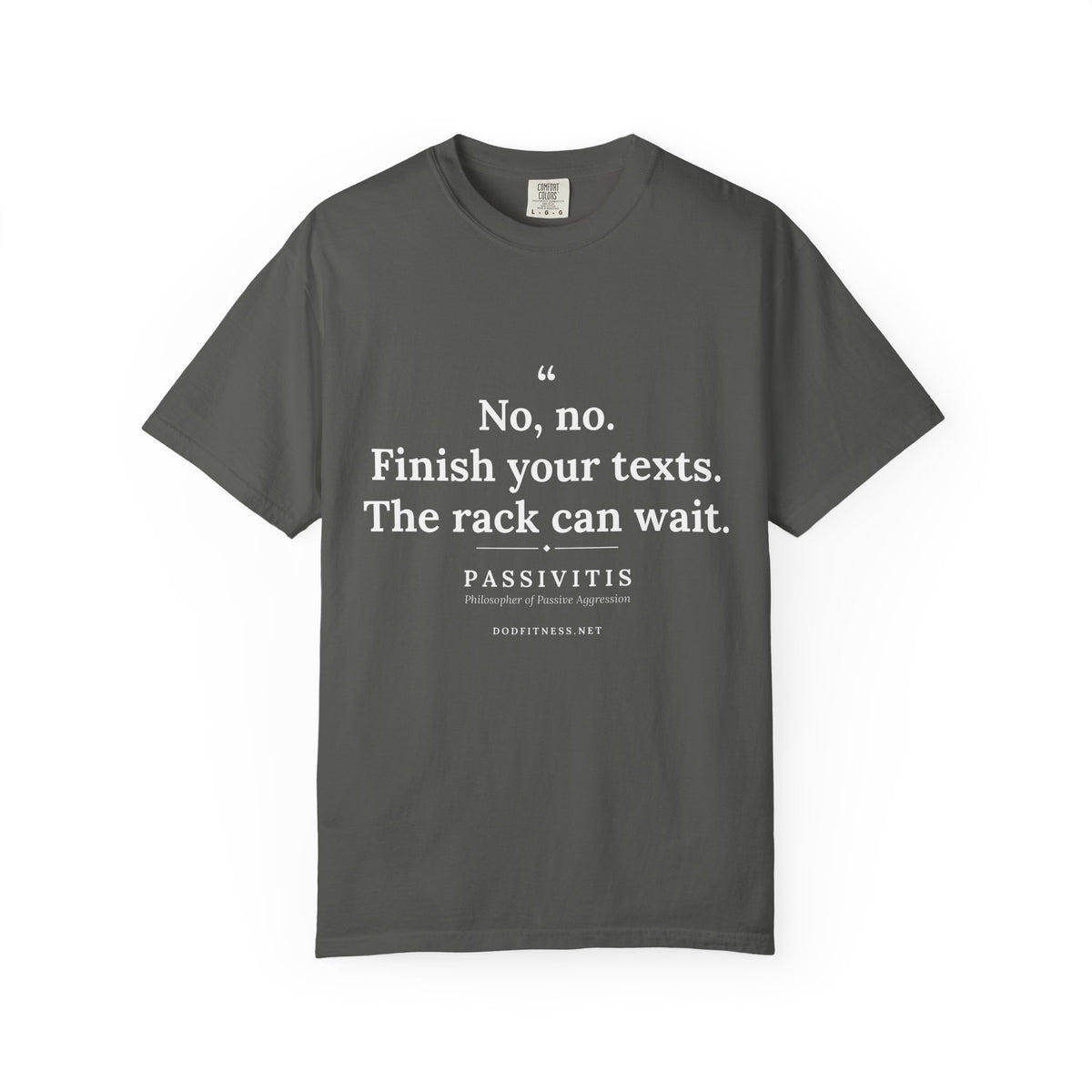 Passivitis - Finish Your Texts men's tee - funny gym shirt by DoD Fitness