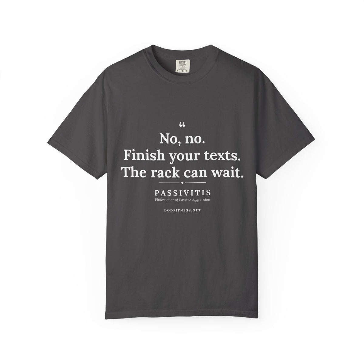 Passivitis - Finish Your Texts men's tee - funny gym shirt by DoD Fitness