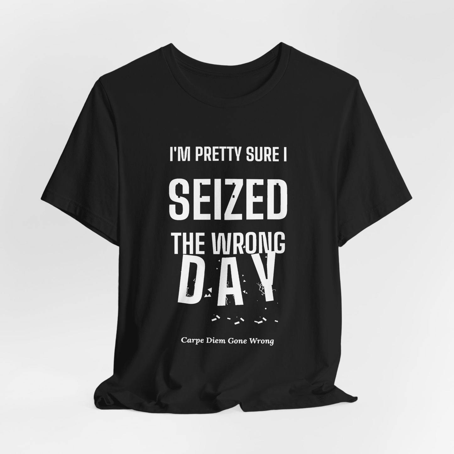 DoD Fitness - Seized Wrong Day Tee
