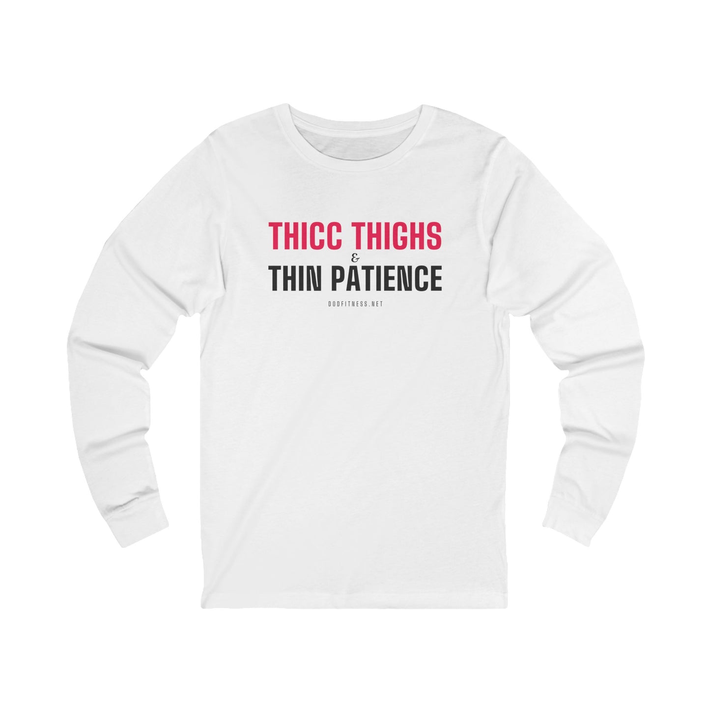DoD Fitness - Thicc Thighs Long Sleeve