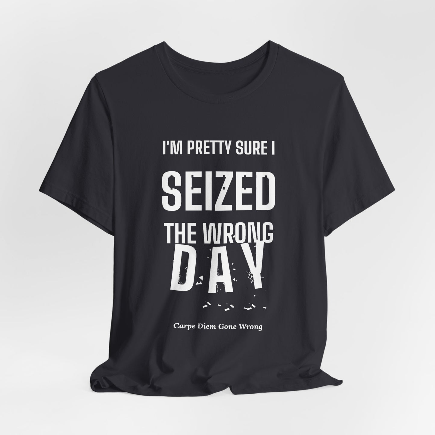 DoD Fitness - Seized Wrong Day Tee