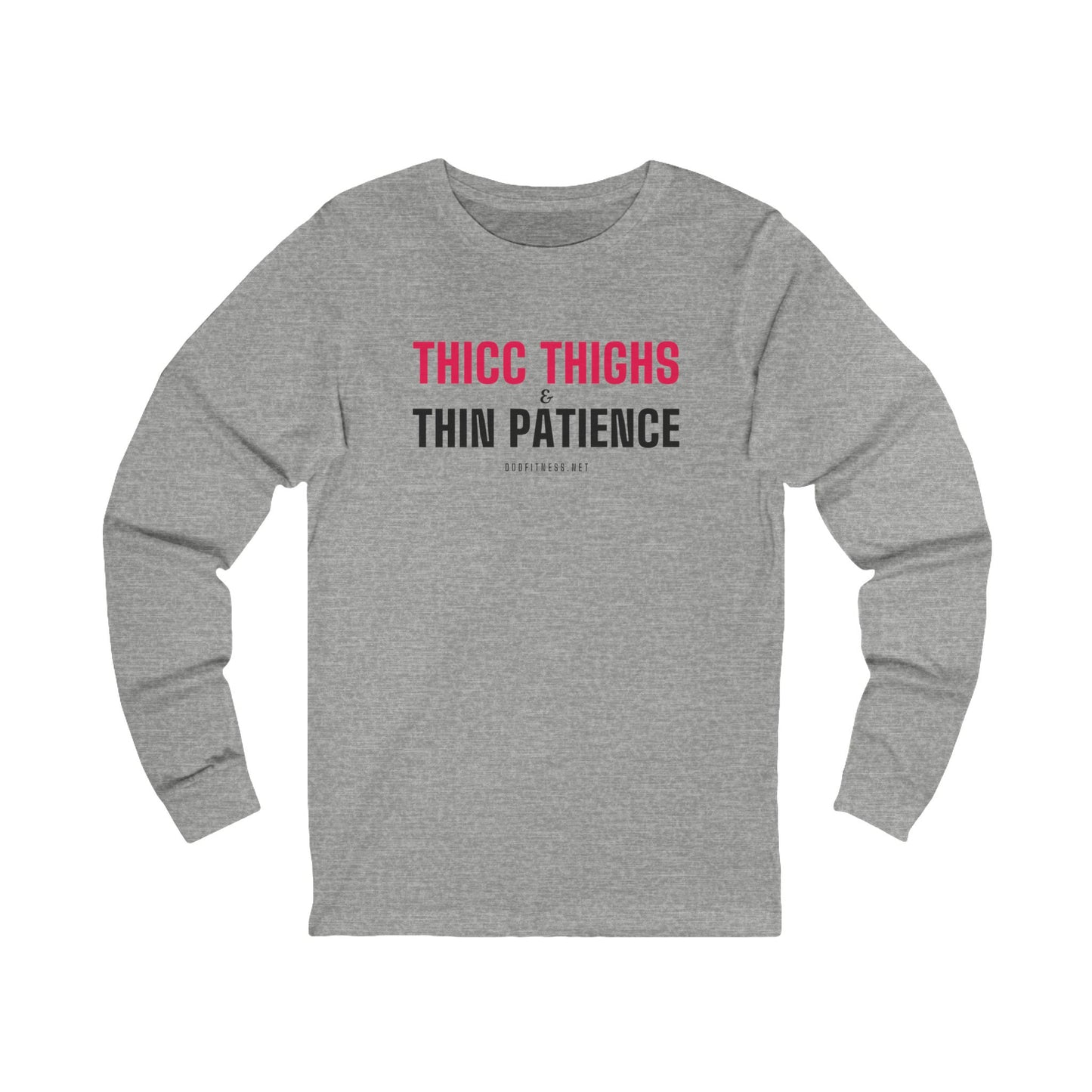 DoD Fitness - Thicc Thighs Long Sleeve