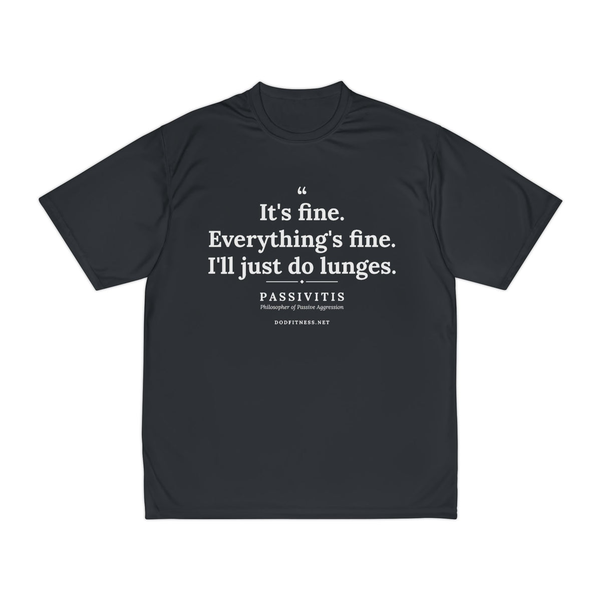 Passivitis - I'll Just Do Lunges performance tee - funny gym shirt by DoD Fitness