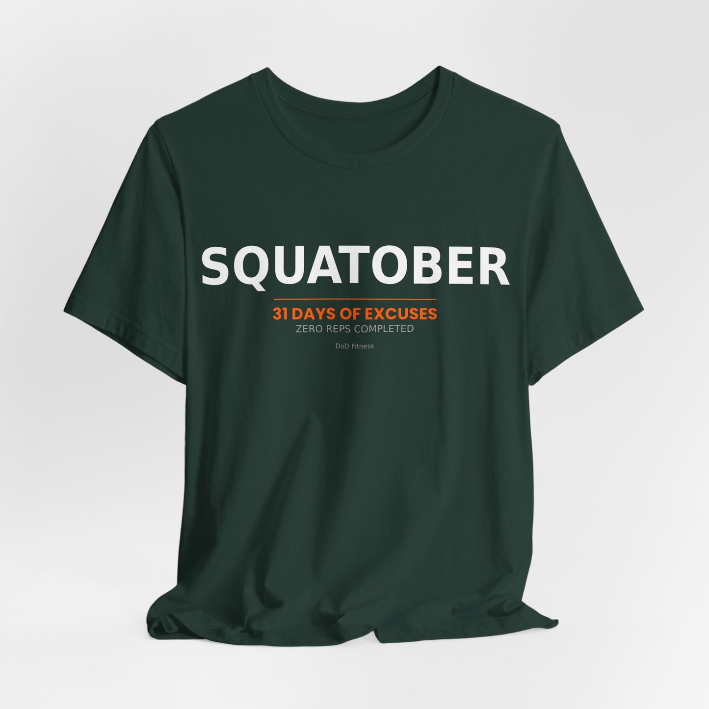 DoD Fitness - Squatober - 31 Days of Excuses Men's Tee