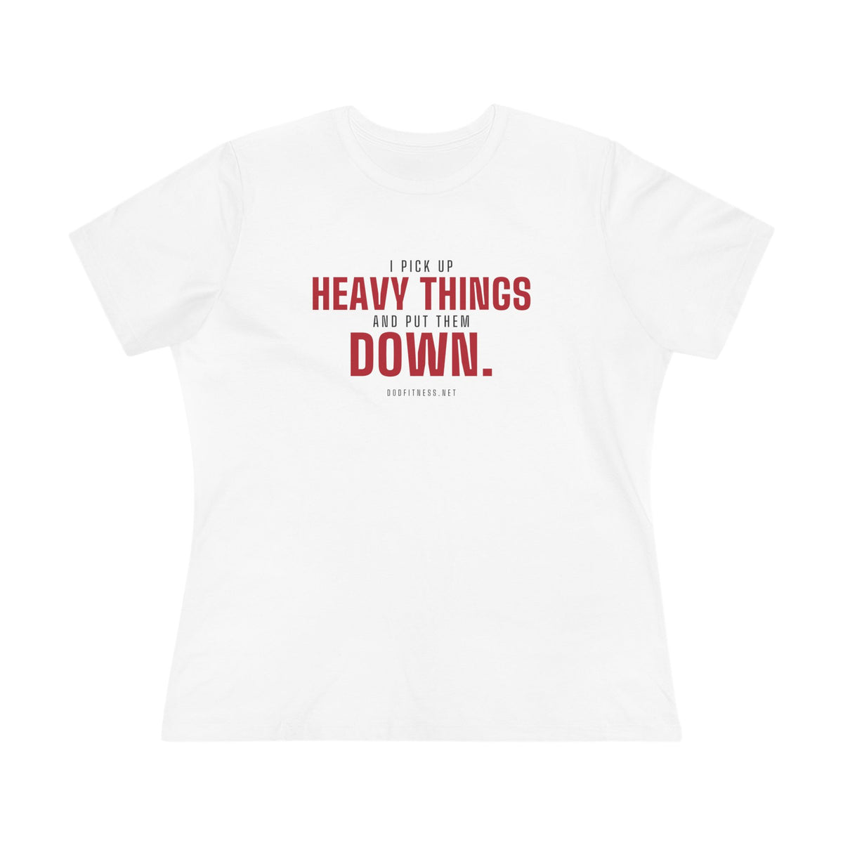 DoD Fitness - Heavy Things Women's Tee