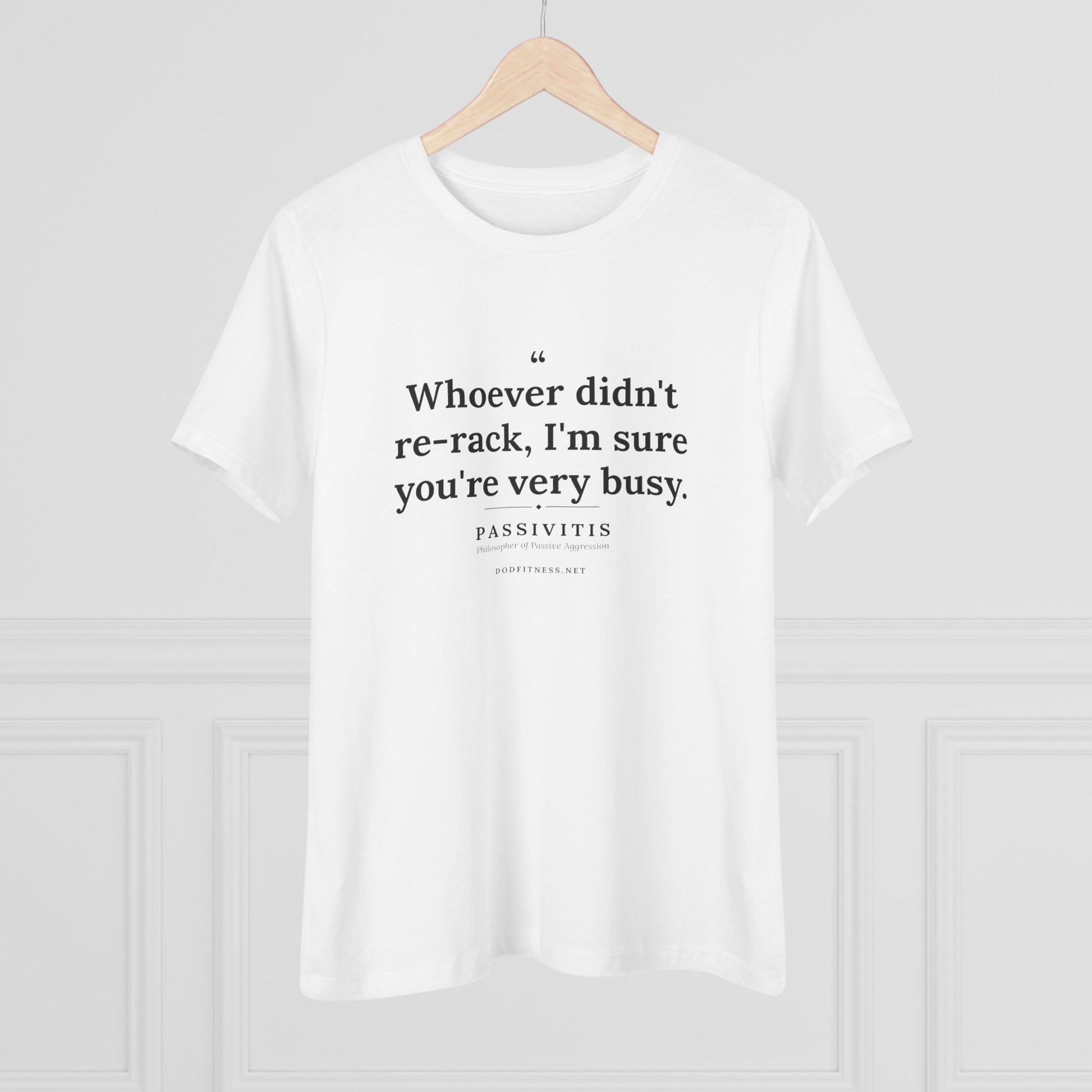 Passivitis - I'm Sure You're Very Busy women's tee - funny gym shirt by DoD Fitness