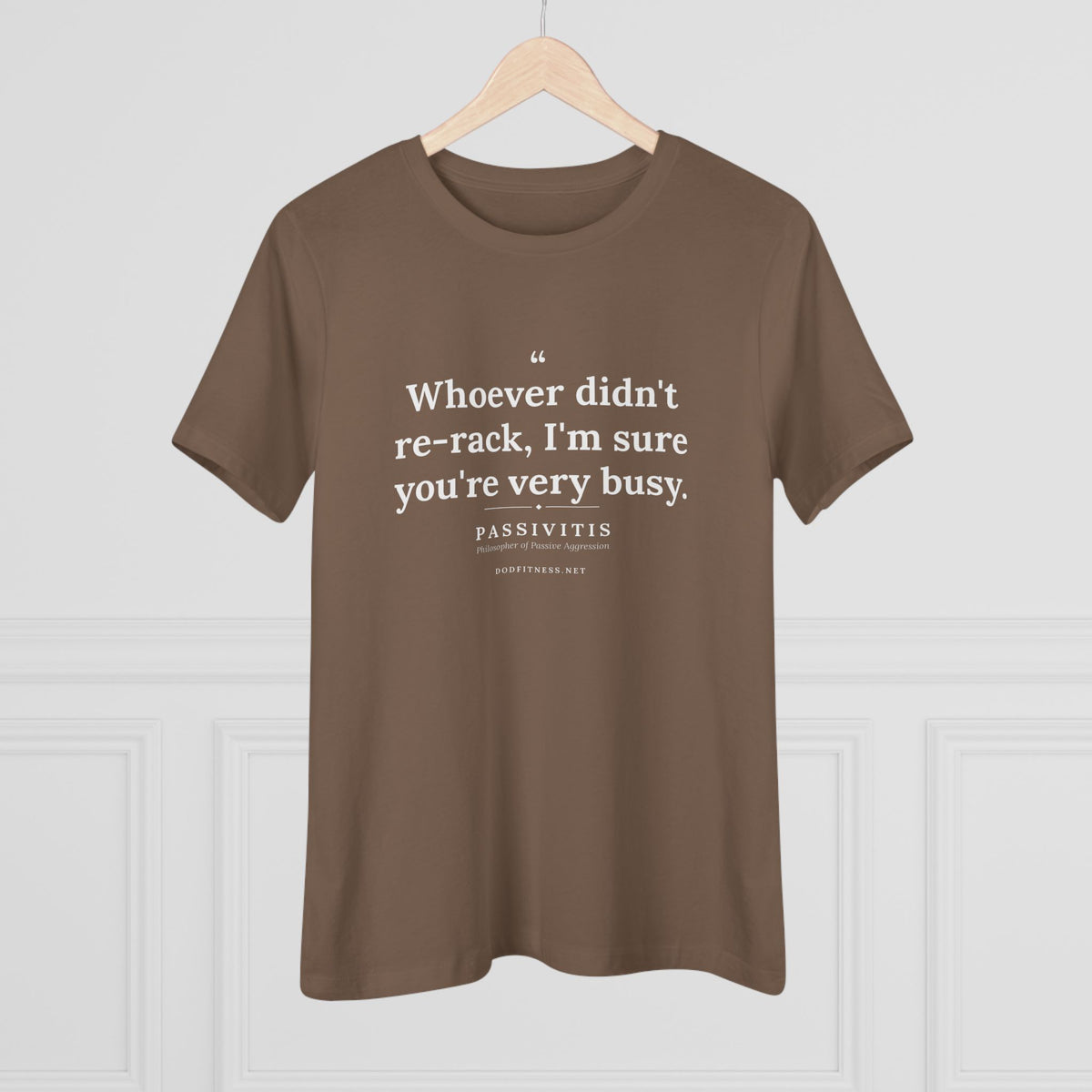 Passivitis - I'm Sure You're Very Busy women's tee - funny gym shirt by DoD Fitness