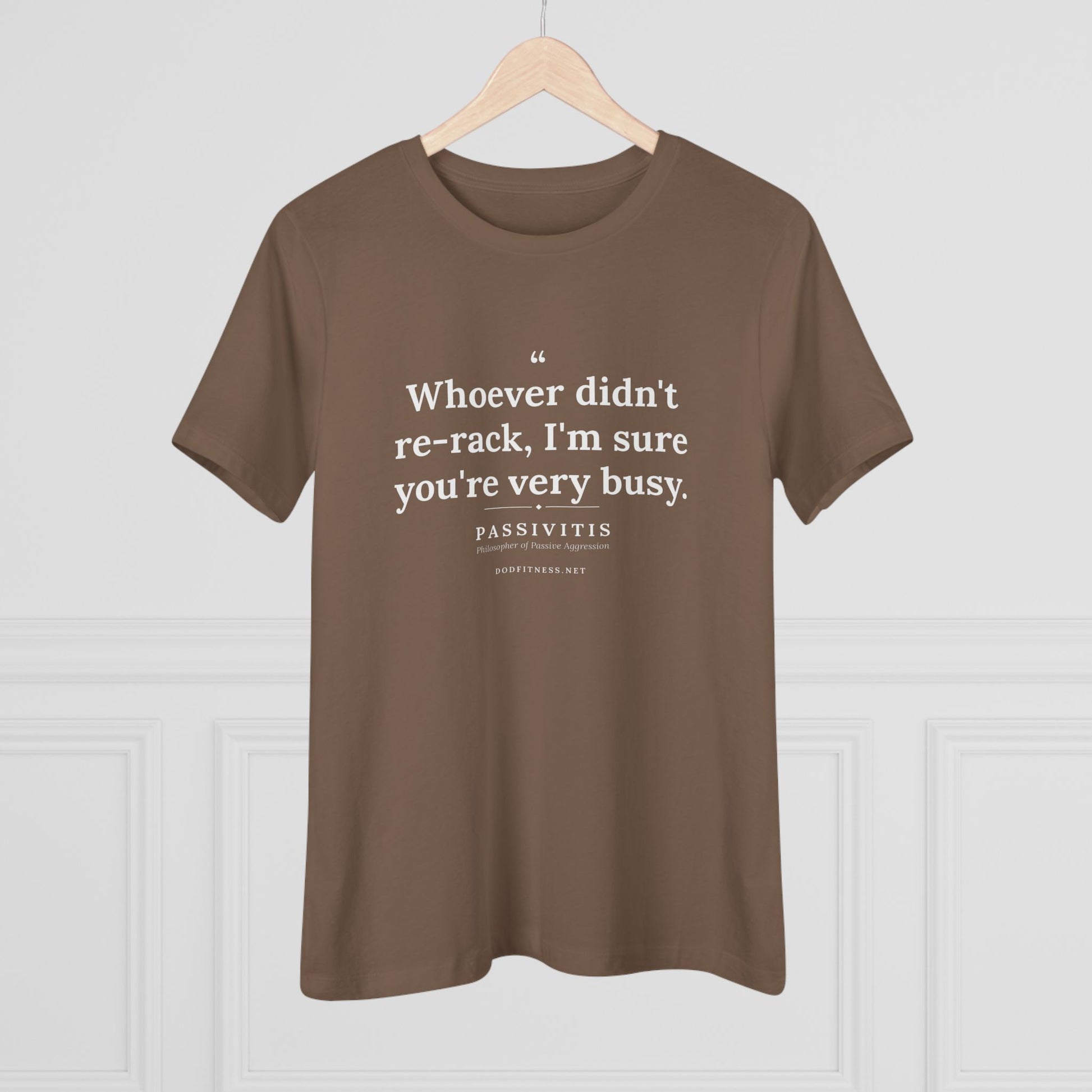 Passivitis - I'm Sure You're Very Busy women's tee - funny gym shirt by DoD Fitness