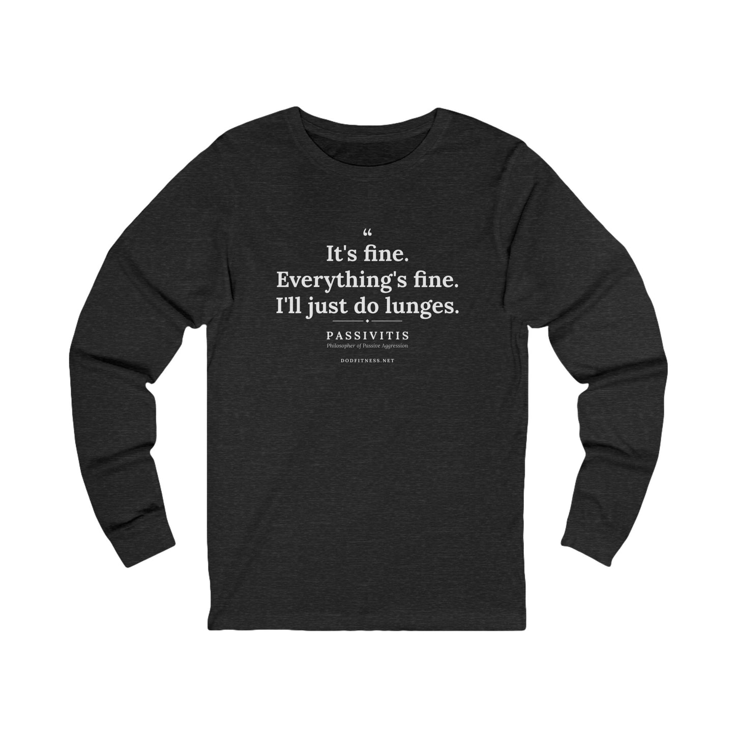 Passivitis - I'll Just Do Lunges long sleeve tee in Dark Grey Heather - funny gym shirt by DoD Fitness