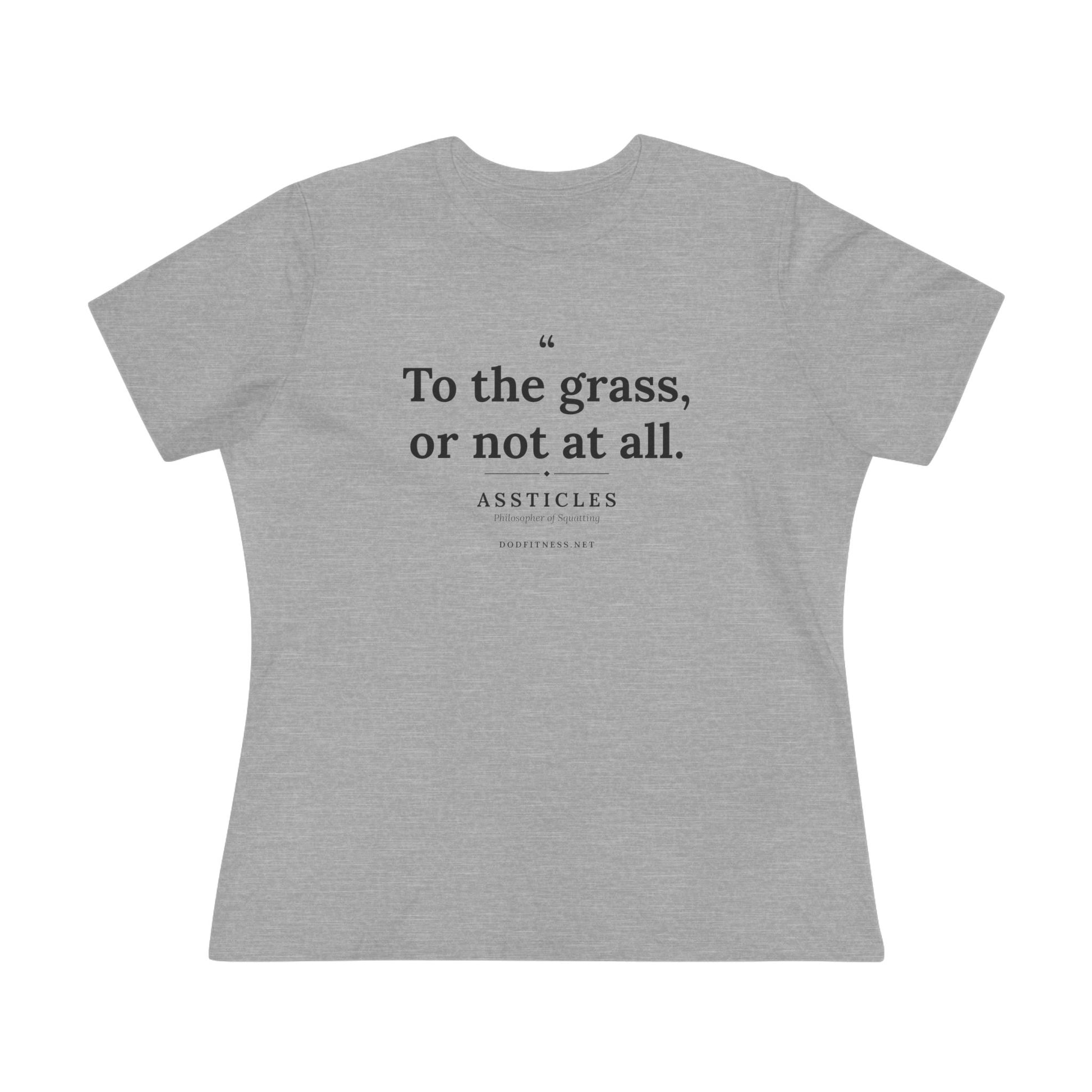 Assticles - To The Grass Or Not At All women's tee - funny gym shirt by DoD Fitness