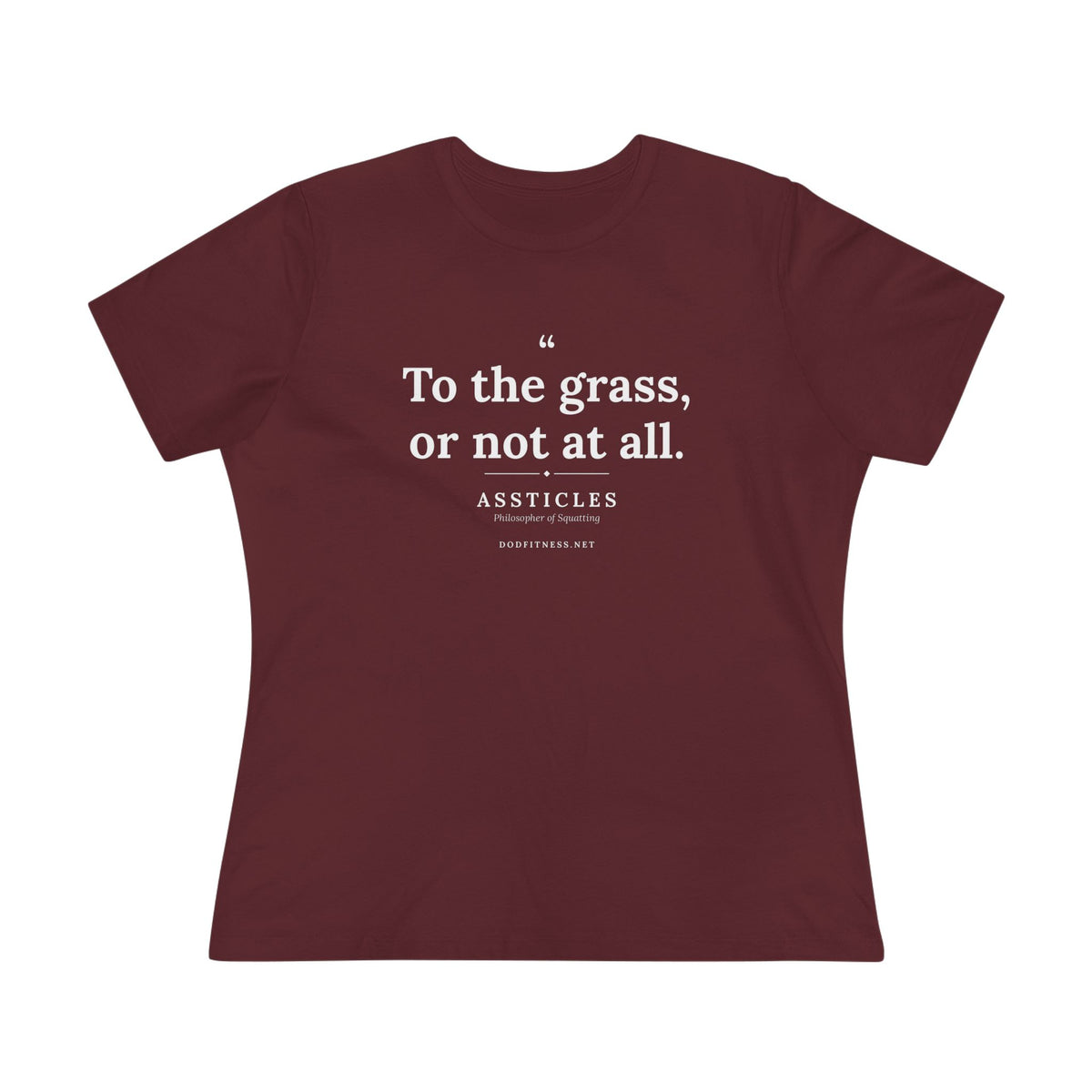 Assticles - To The Grass Or Not At All women's tee - funny gym shirt by DoD Fitness