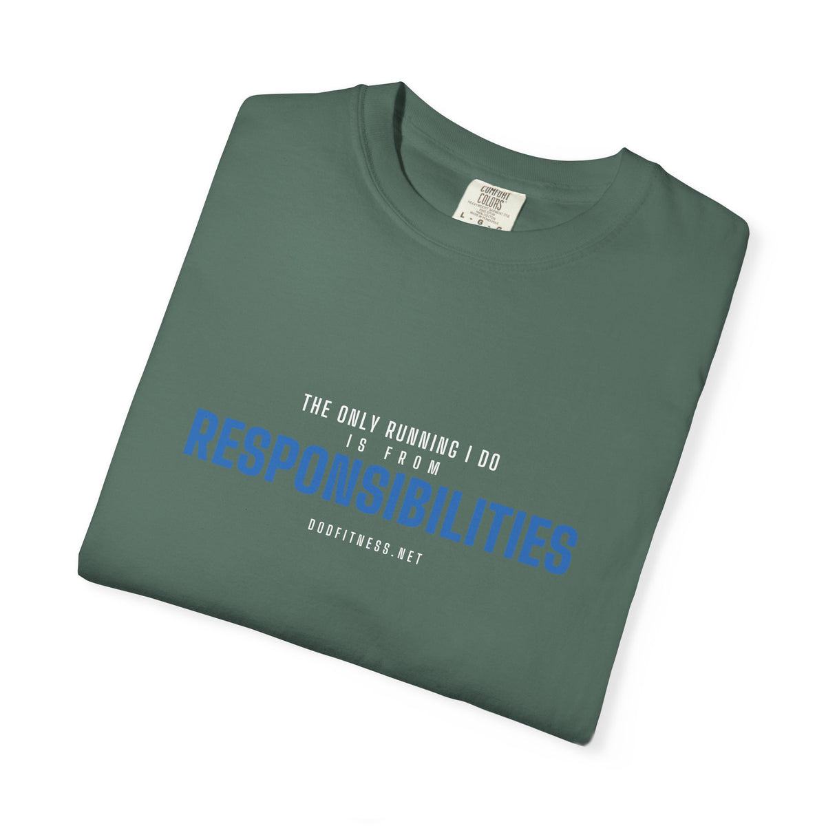 DoD Fitness - Running From Responsibilities Men's Tee