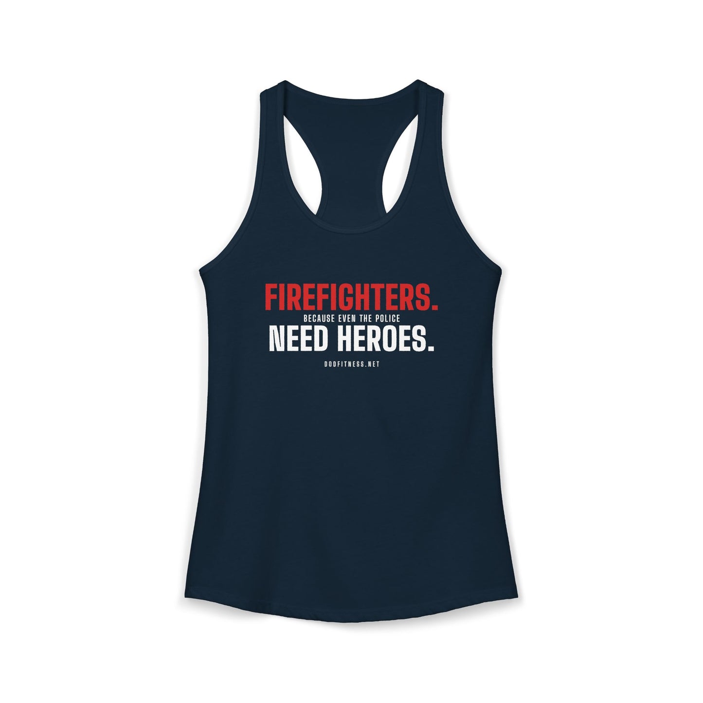 DoD Fitness - Firefighters Need Heroes Women's Tank