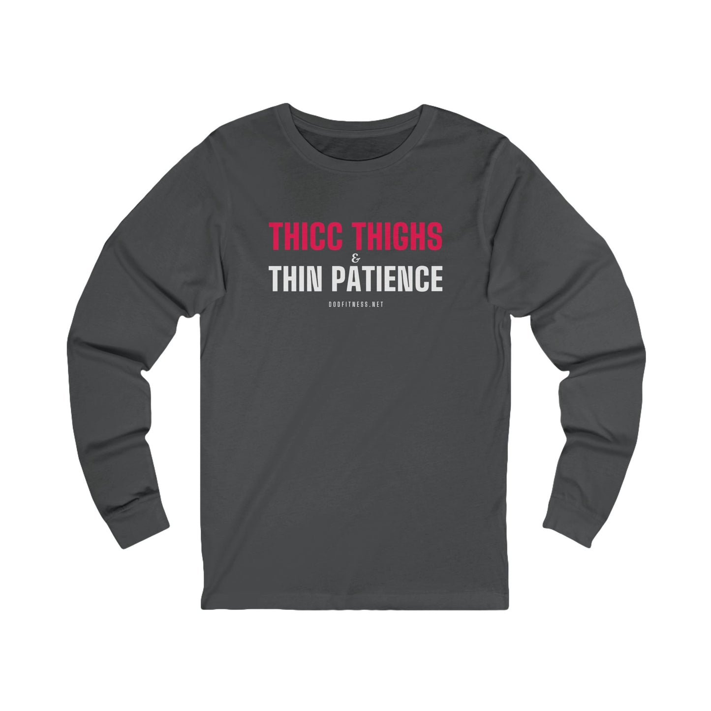 DoD Fitness - Thicc Thighs Long Sleeve