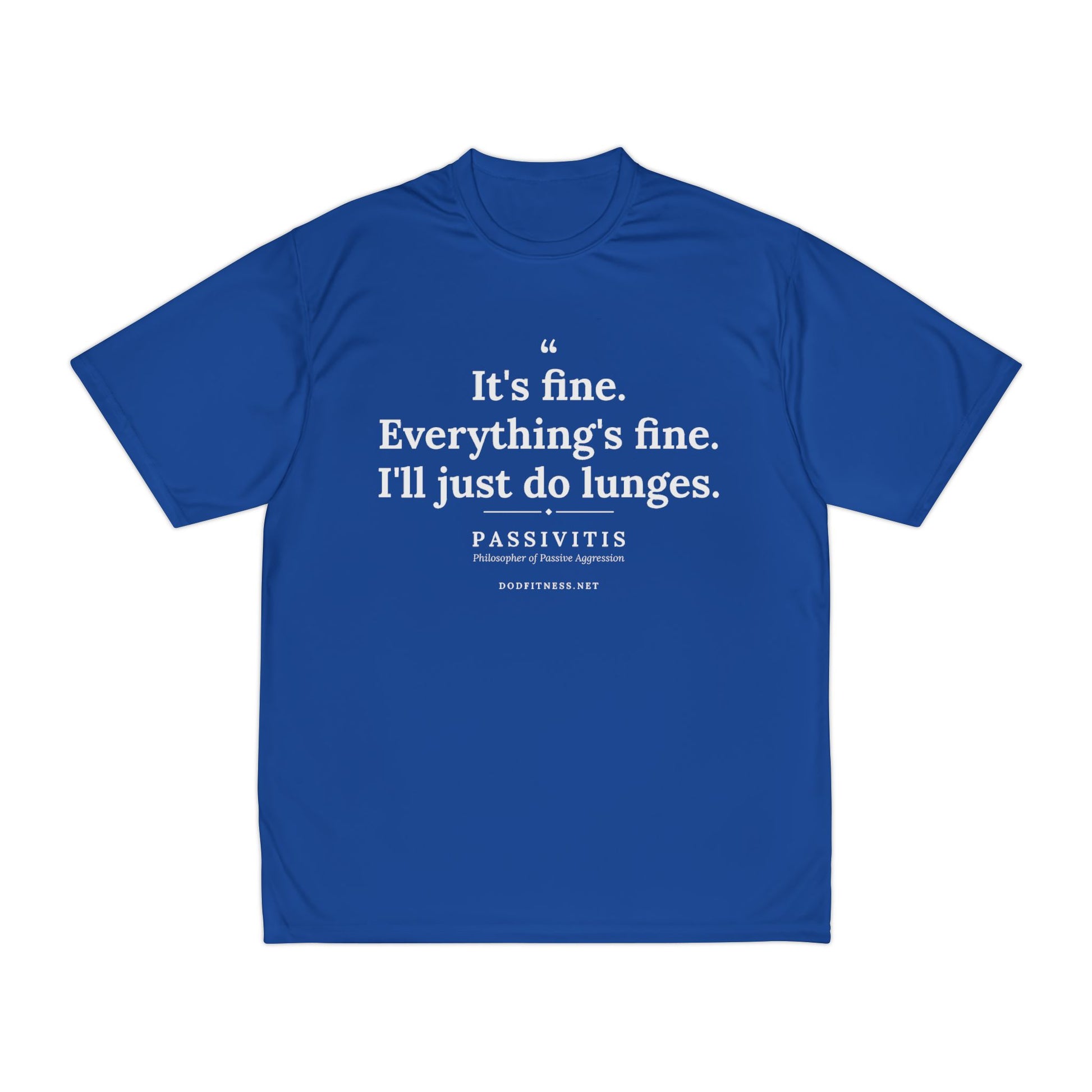 Passivitis - I'll Just Do Lunges performance tee - funny gym shirt by DoD Fitness