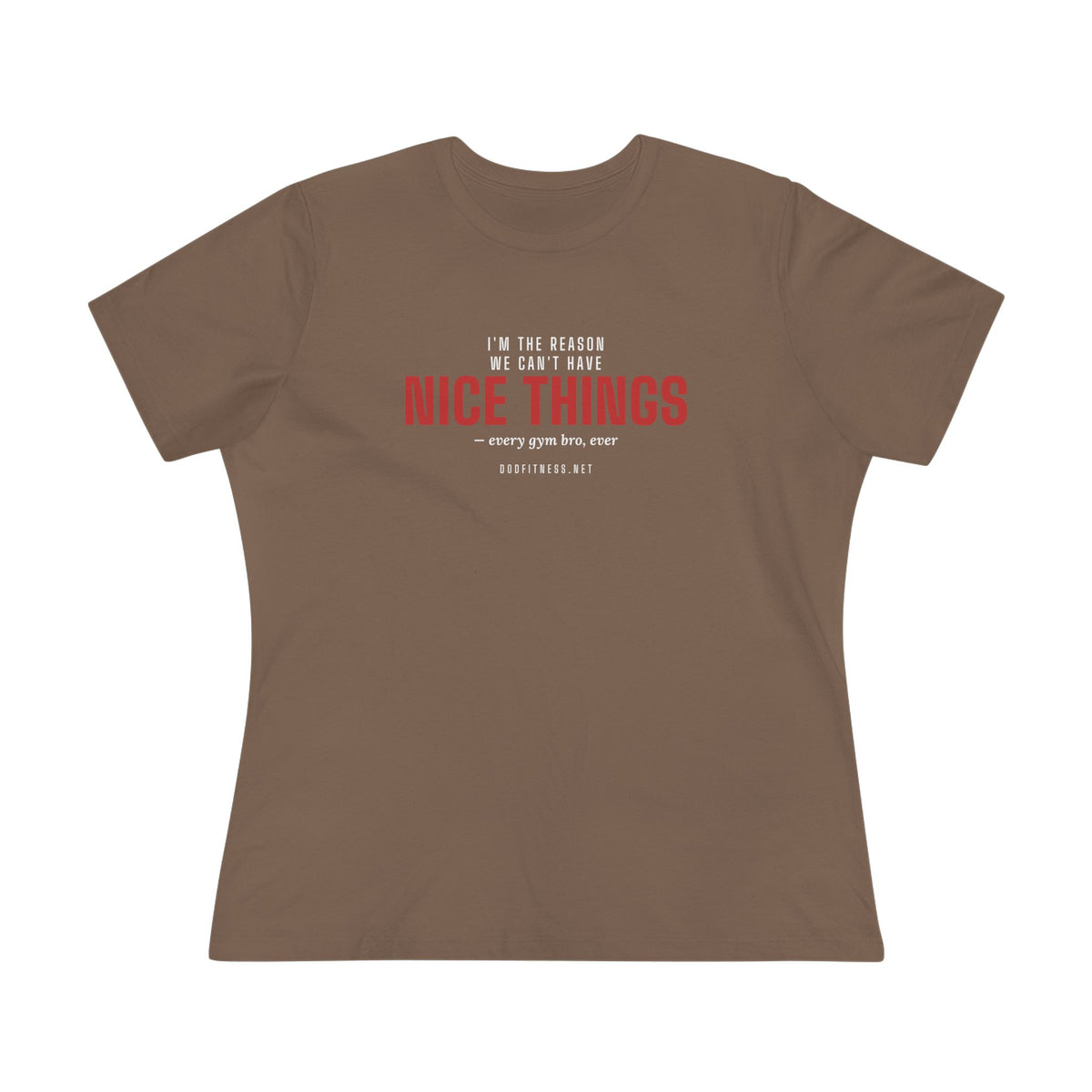 DoD Fitness - Nice Things Women's Tee