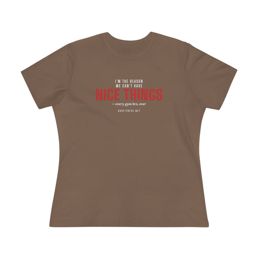 Nice Things women's tee in Vintage Brown - funny gym shirt by DoD Fitness