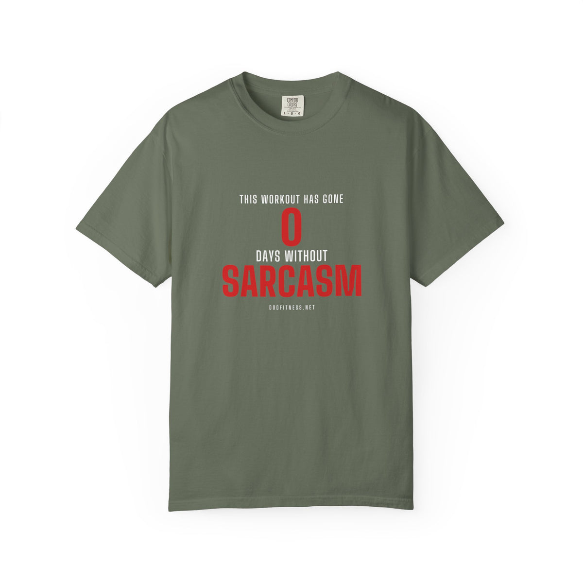 0 Days Sarcasm men's tee in Moss - funny gym shirt by DoD Fitness