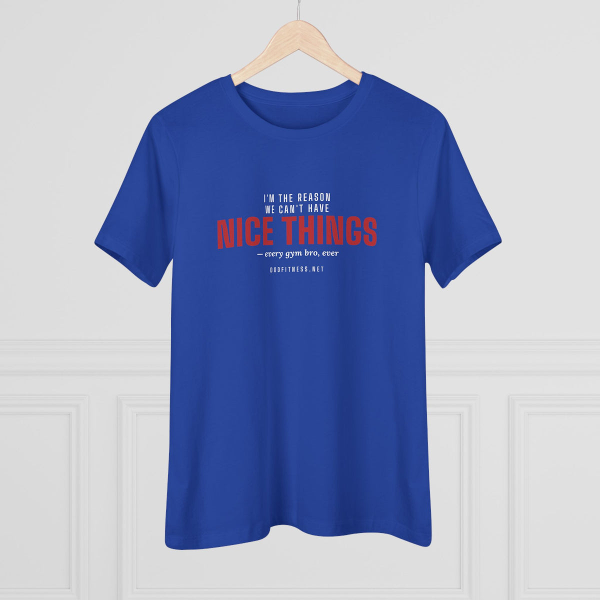 DoD Fitness - Nice Things Women's Tee