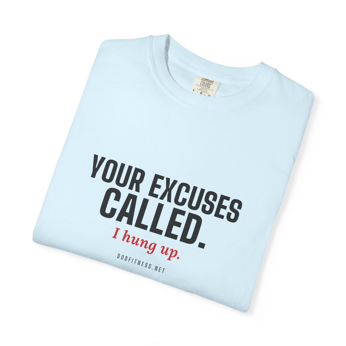 DoD Fitness - Excuses Called Men's Tee