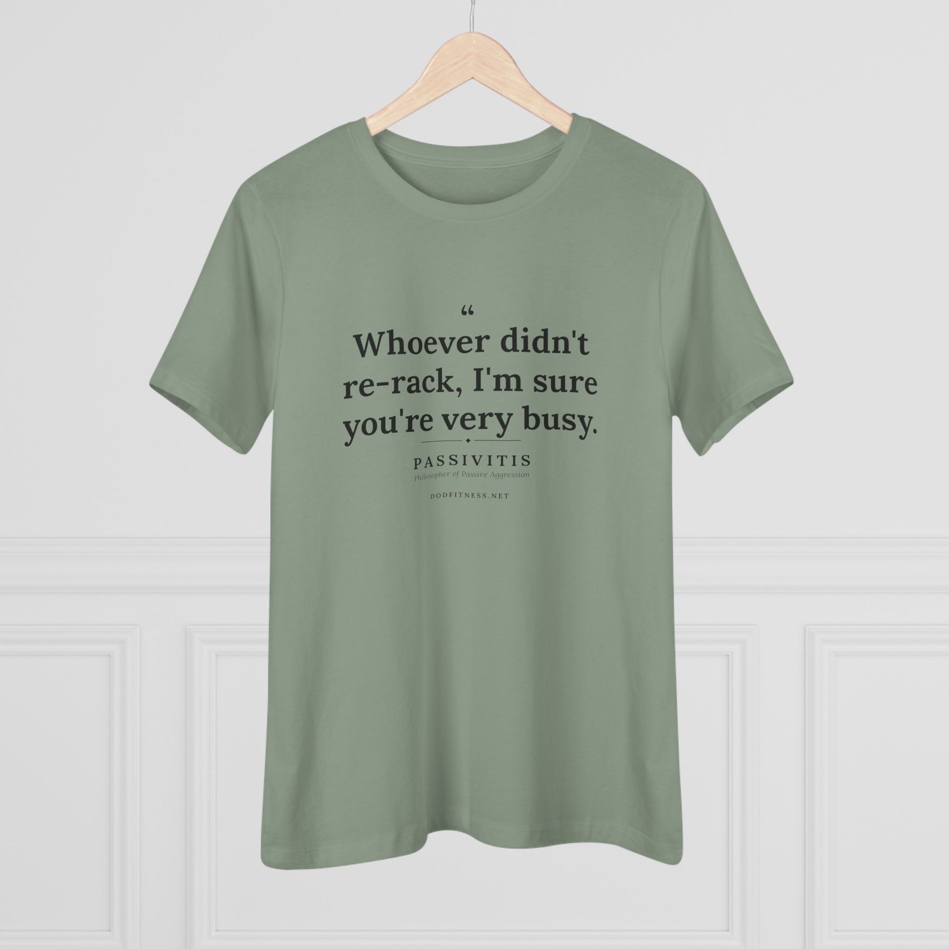 Passivitis - I'm Sure You're Very Busy women's tee - funny gym shirt by DoD Fitness
