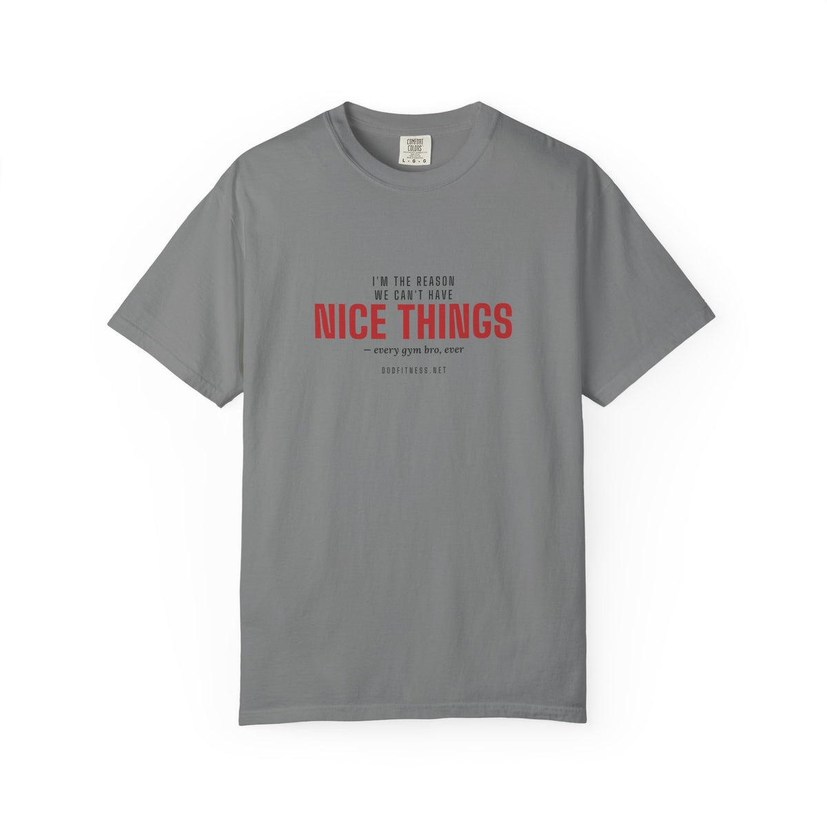 DoD Fitness - Nice Things Men's Tee