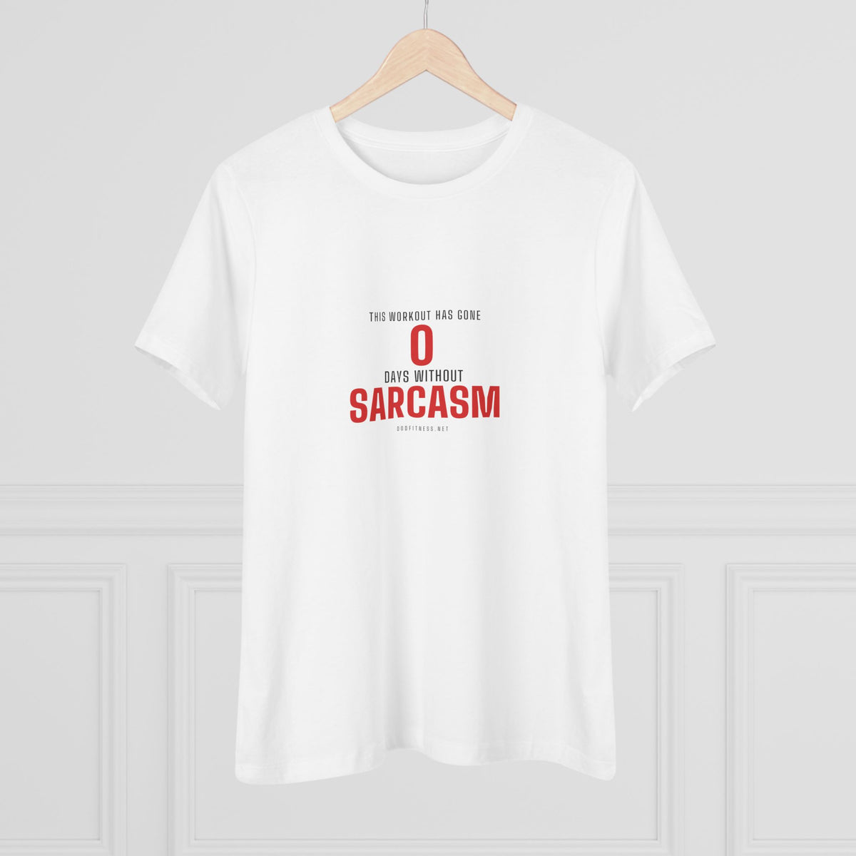 0 Days Sarcasm women's tee - funny gym shirt by DoD Fitness