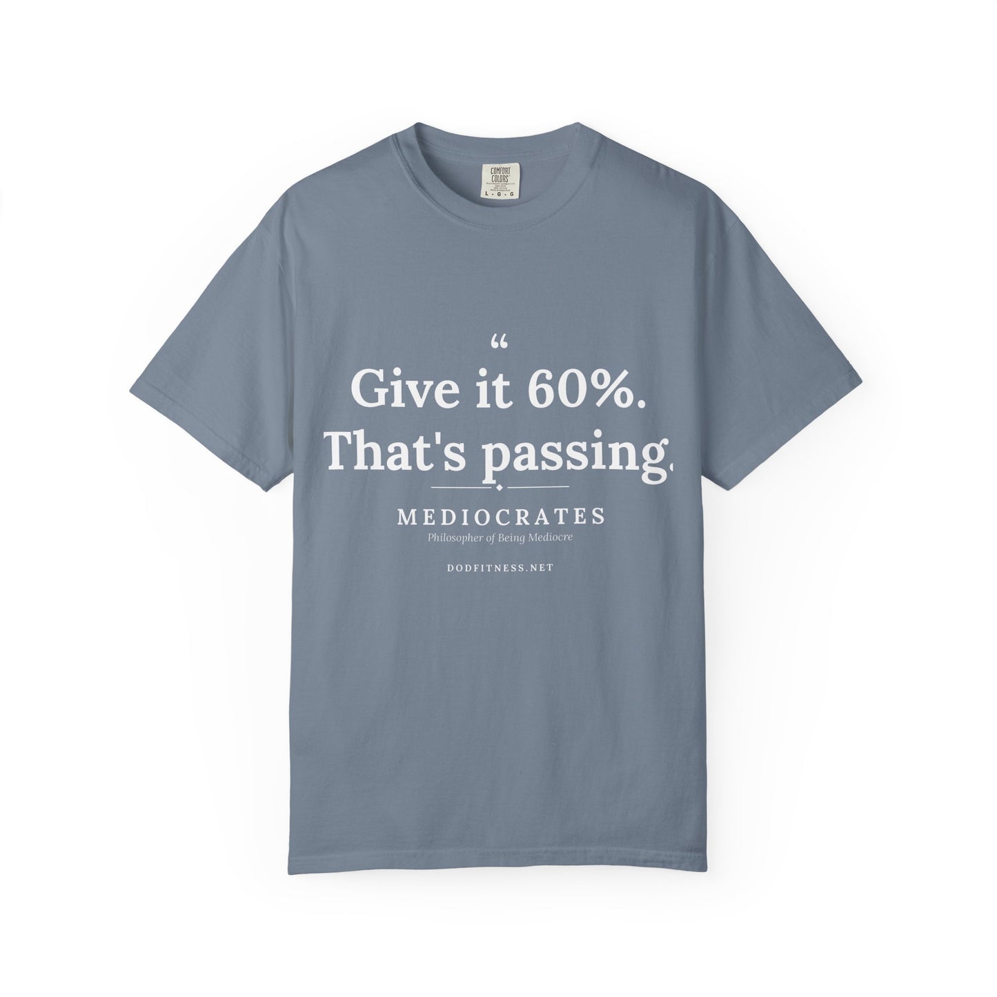 Mediocrates - Give It 60 Percent men's tee - funny gym shirt by DoD Fitness