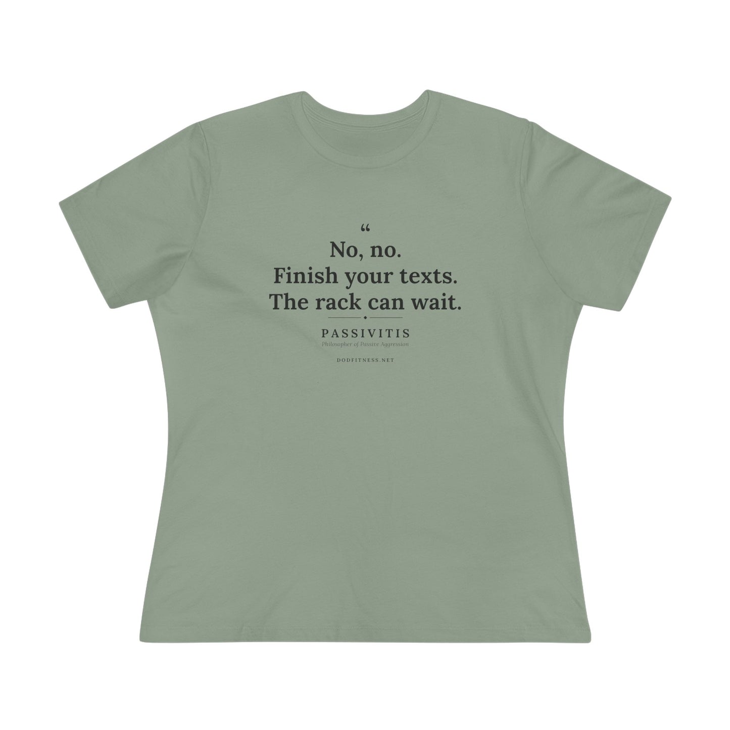 Passivitis - Finish Your Texts women's tee - funny gym shirt by DoD Fitness