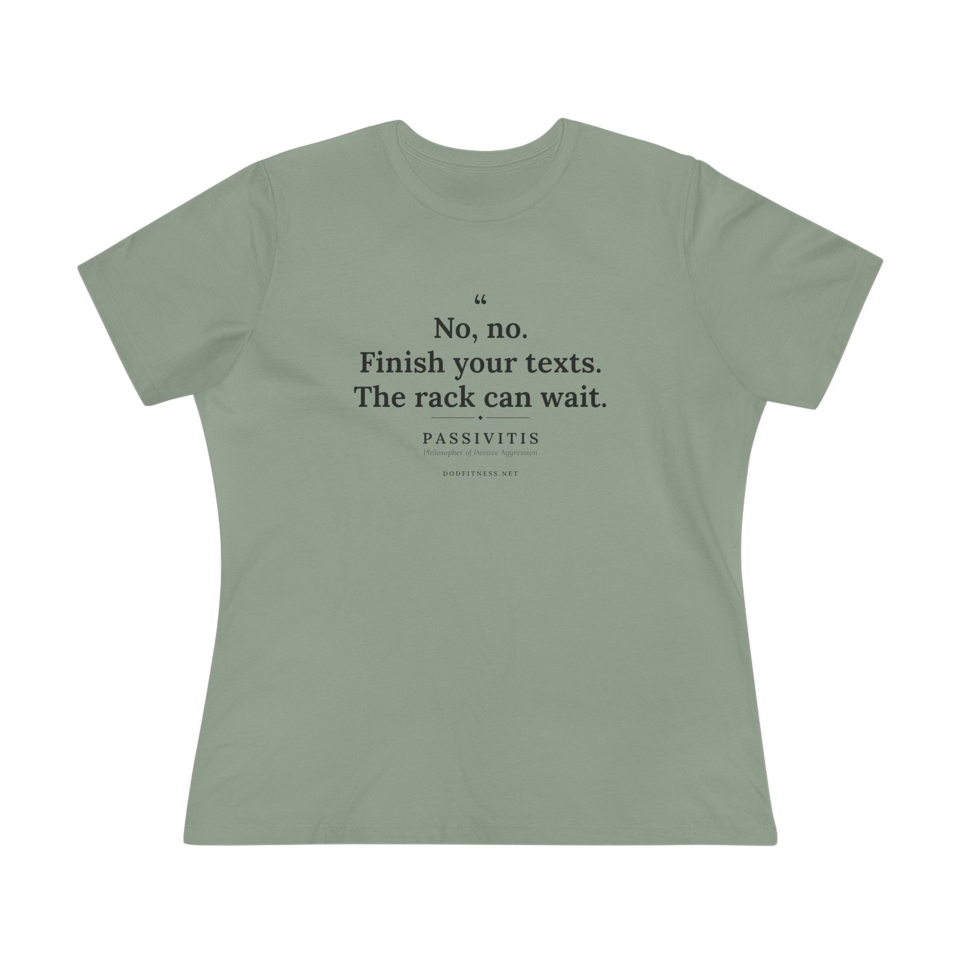Passivitis - Finish Your Texts women's tee - funny gym shirt by DoD Fitness