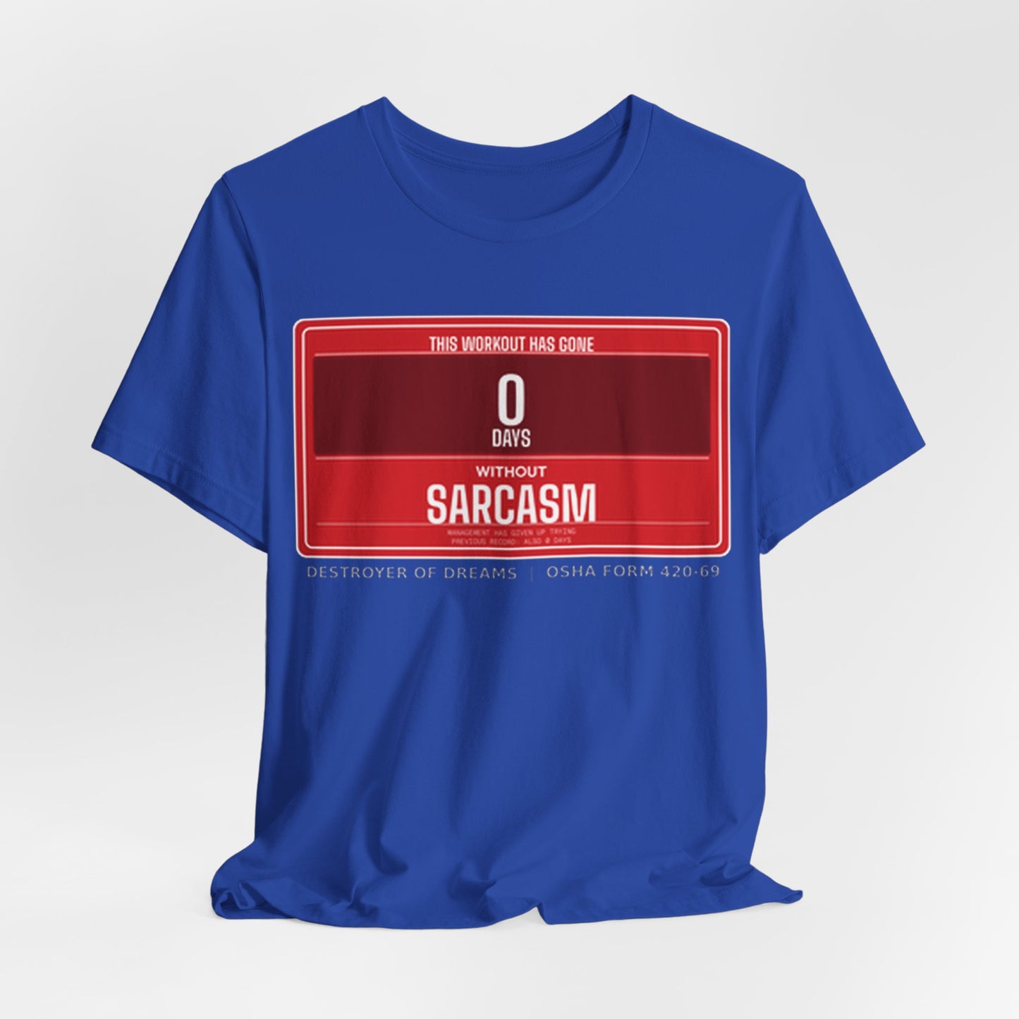 DoD Fitness - 0 Days Sarcasm Tee