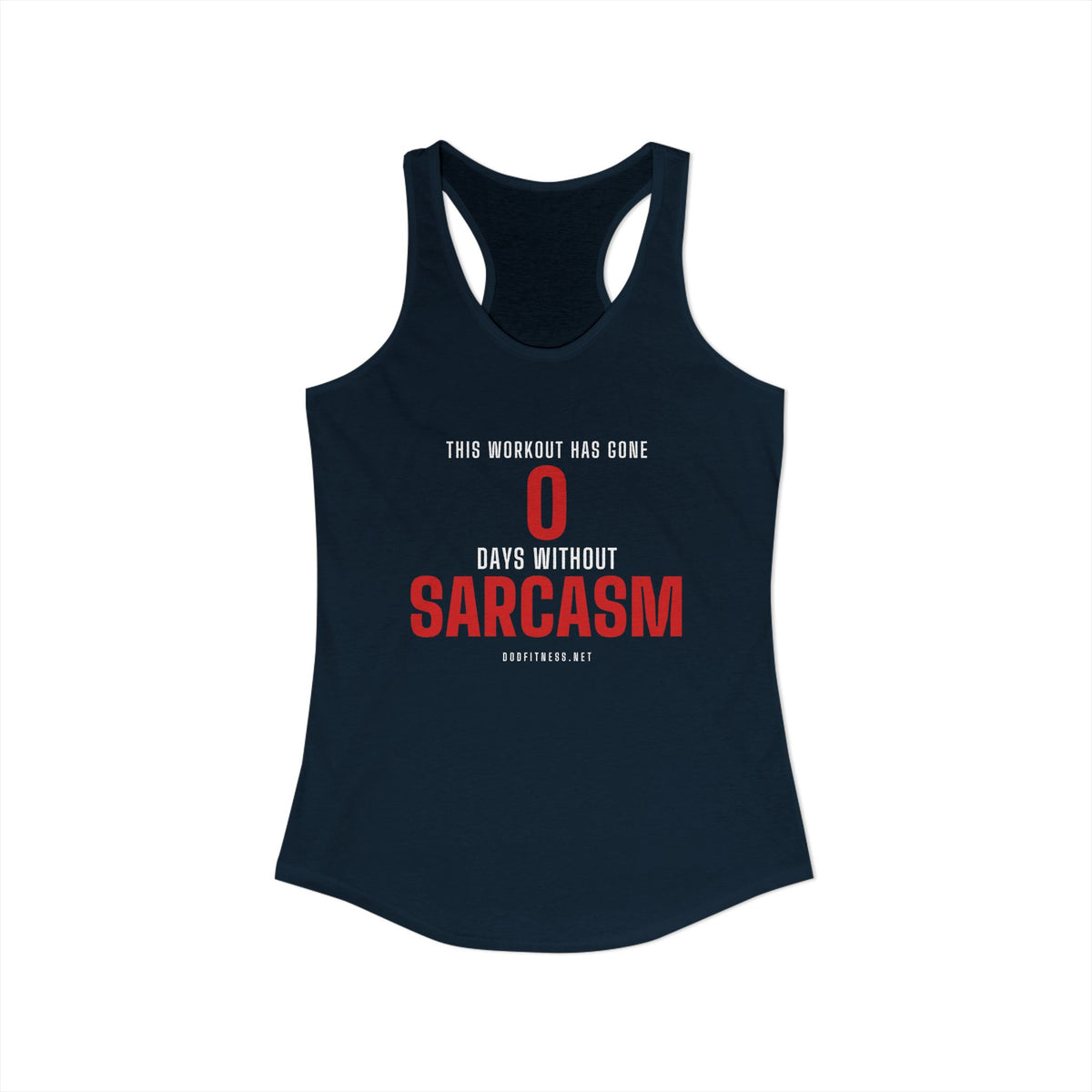 0 Days Sarcasm women's racerback tank in Solid Midnight Navy - funny gym tank by DoD Fitness