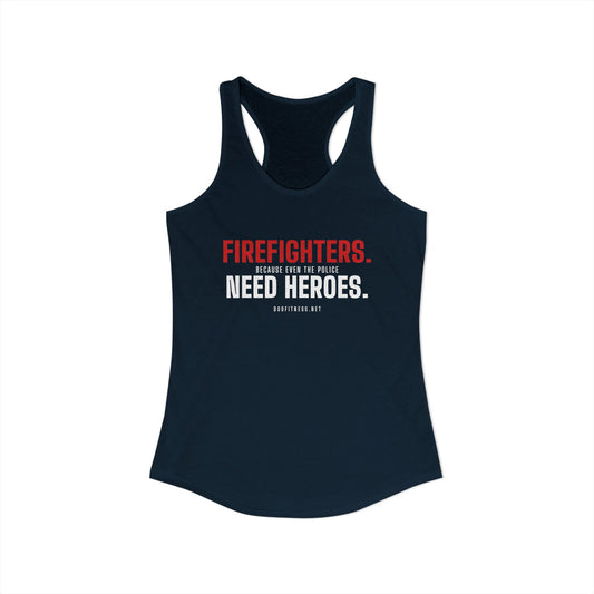 DoD Fitness - Firefighters Need Heroes Women's Tank