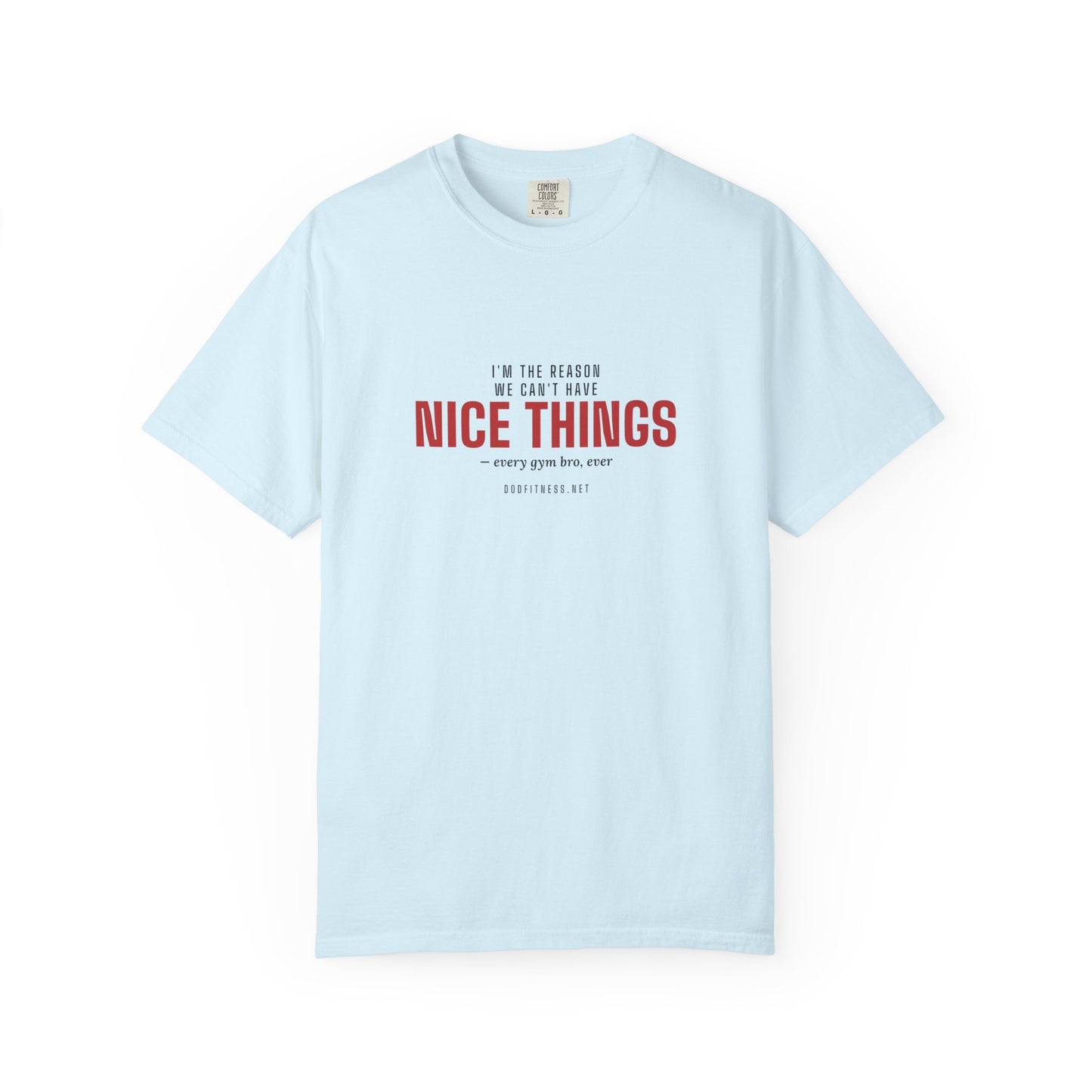DoD Fitness - Nice Things Men's Tee
