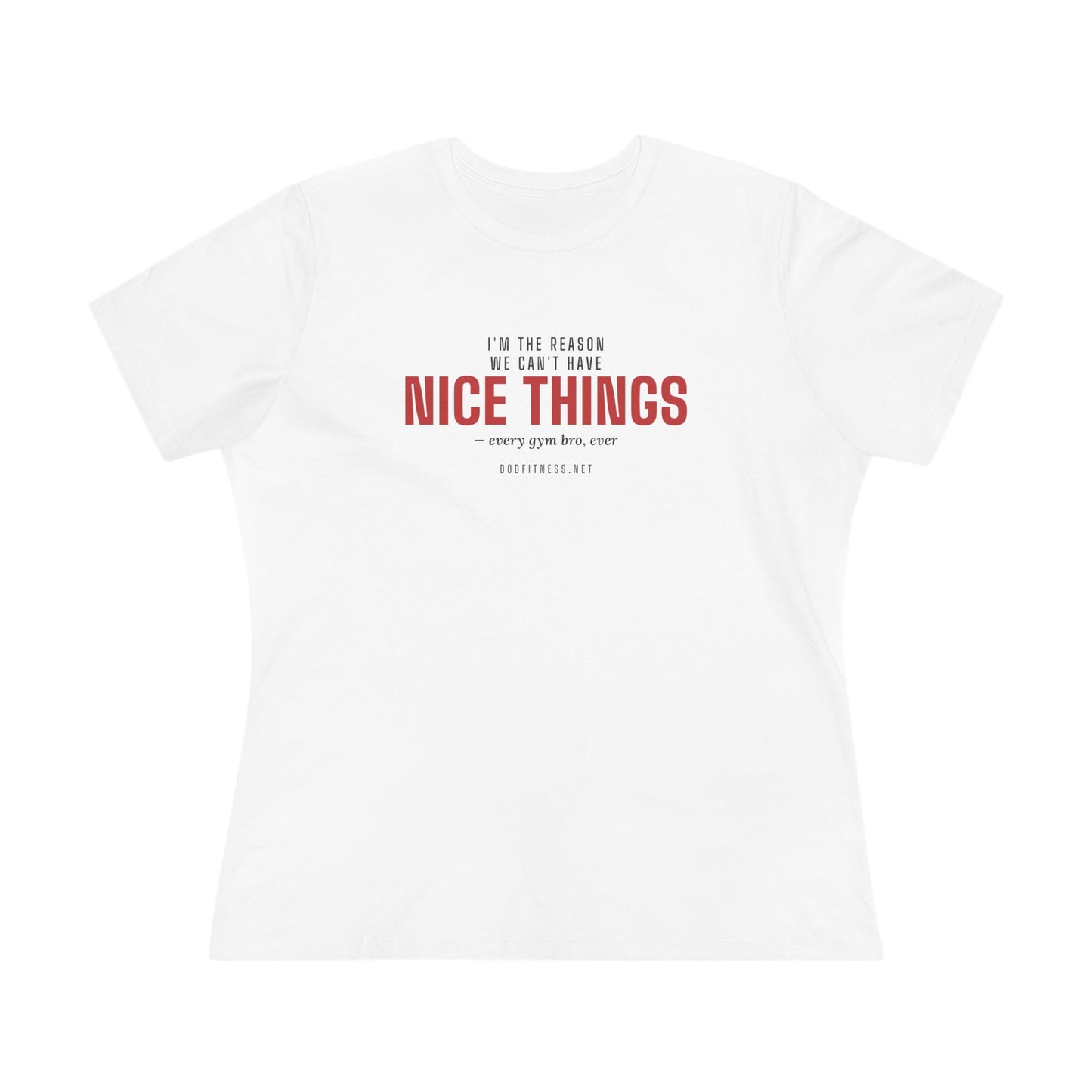 DoD Fitness - Nice Things Women's Tee