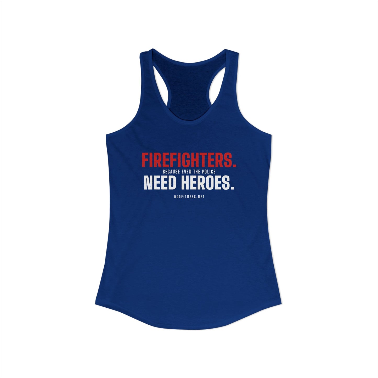 DoD Fitness - Firefighters Need Heroes Women's Tank