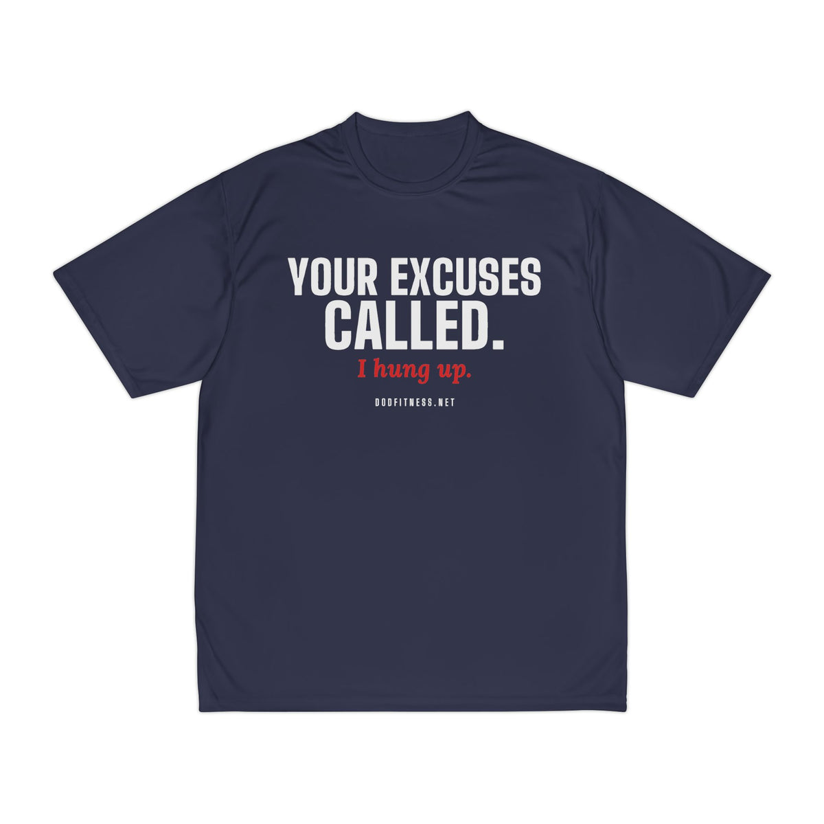 DoD Fitness - Excuses Called Moisture Wicking